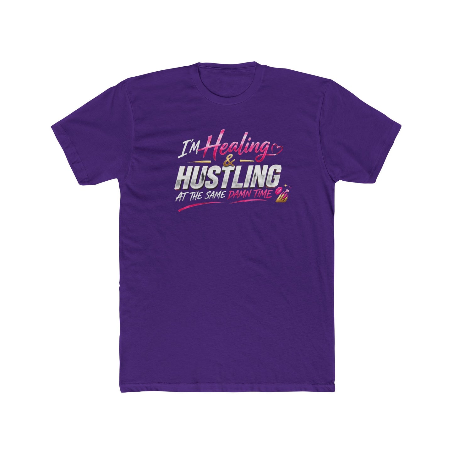 Healing Hustle Tee — "Healings & Hustling Down Time" Inspirational Graphic Tee
