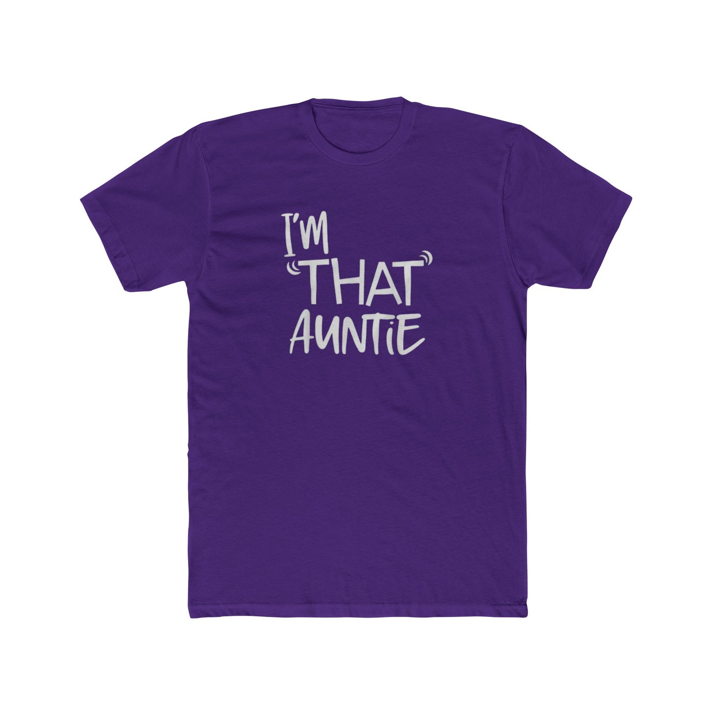 I'm That Auntie T-Shirt — Funny Aunt Tee, Casual Cotton Crew for Moms & Aunts, Gift for Mother's Day/Birthday