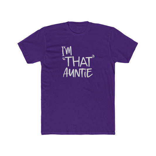 I'm That Auntie T-Shirt — Funny Aunt Tee, Casual Cotton Crew for Moms & Aunts, Gift for Mother's Day/Birthday