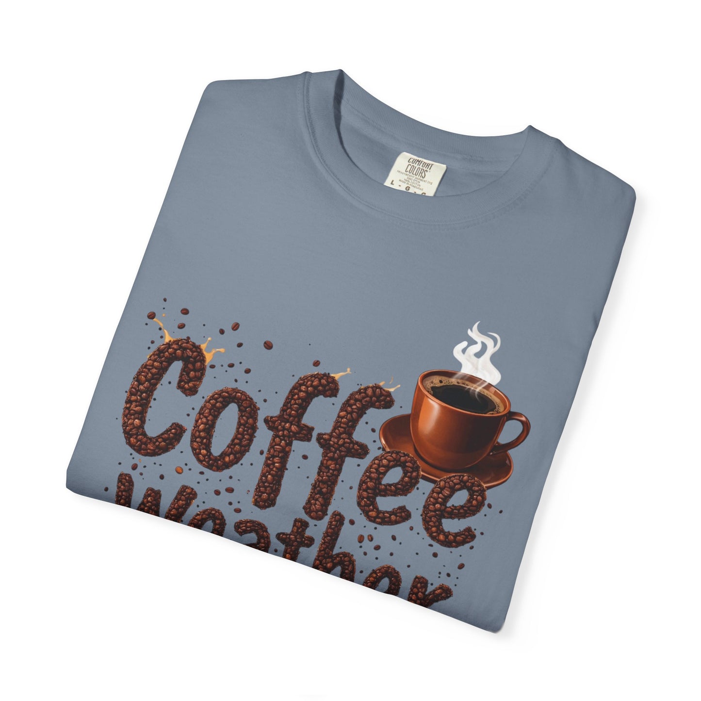 Coffee Weather T-Shirt – Cozy Coffee Lover Tee