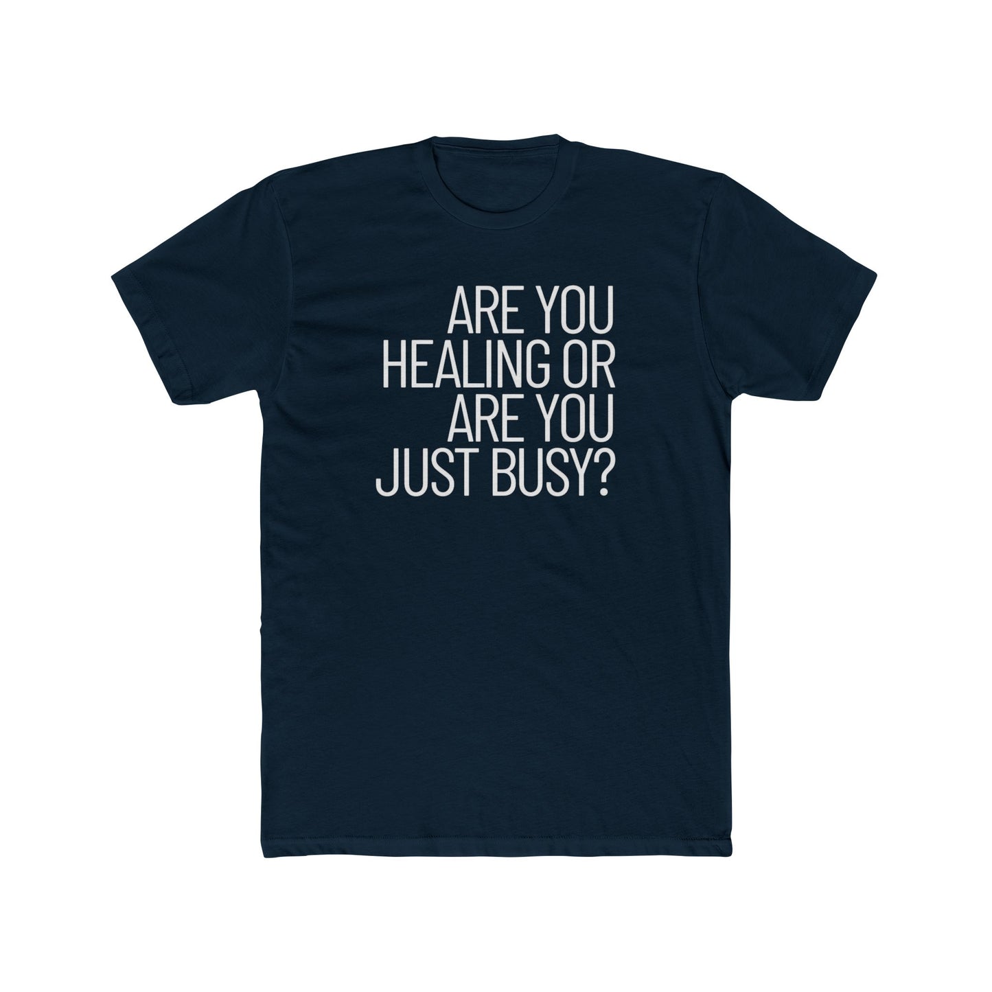 Healing or Busy? Graphic Tee – Mindfulness Reminder T-Shirt