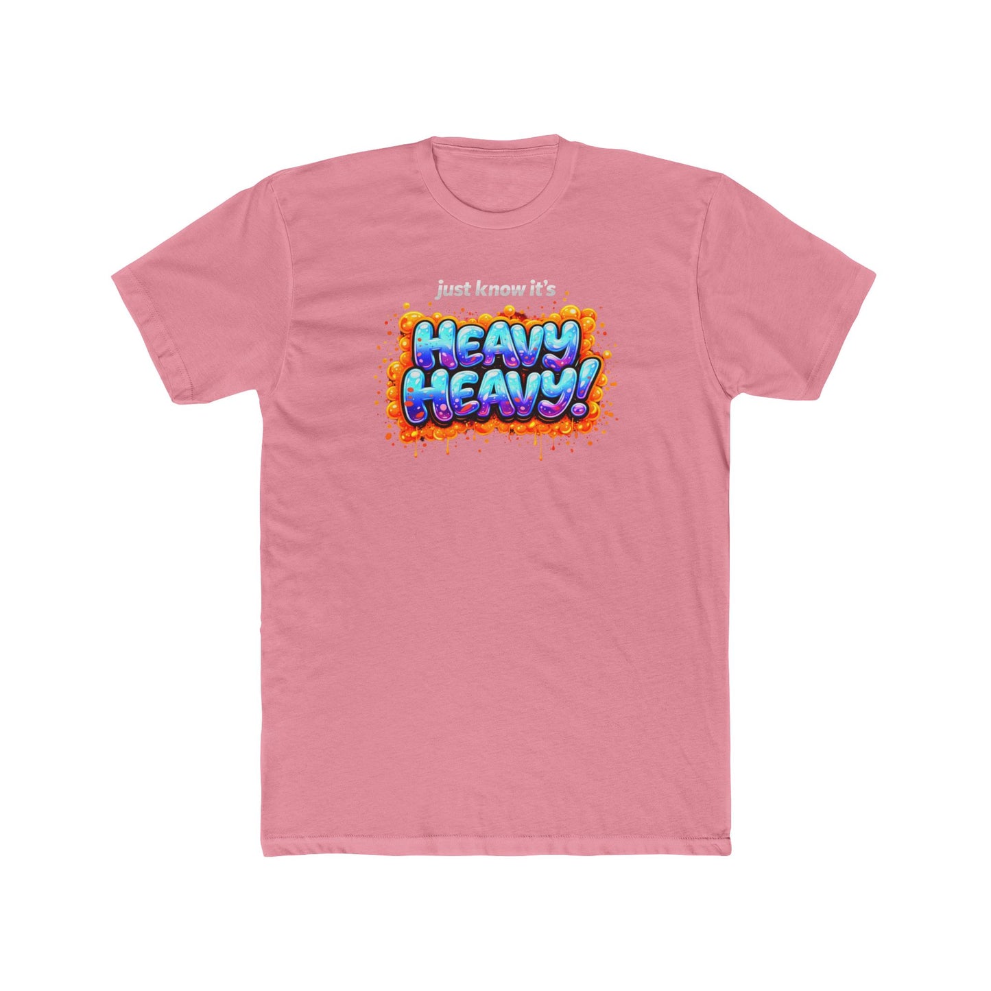 It's Just Heavy! Graphic Tee — Funny Weightlifting Gym Shirt