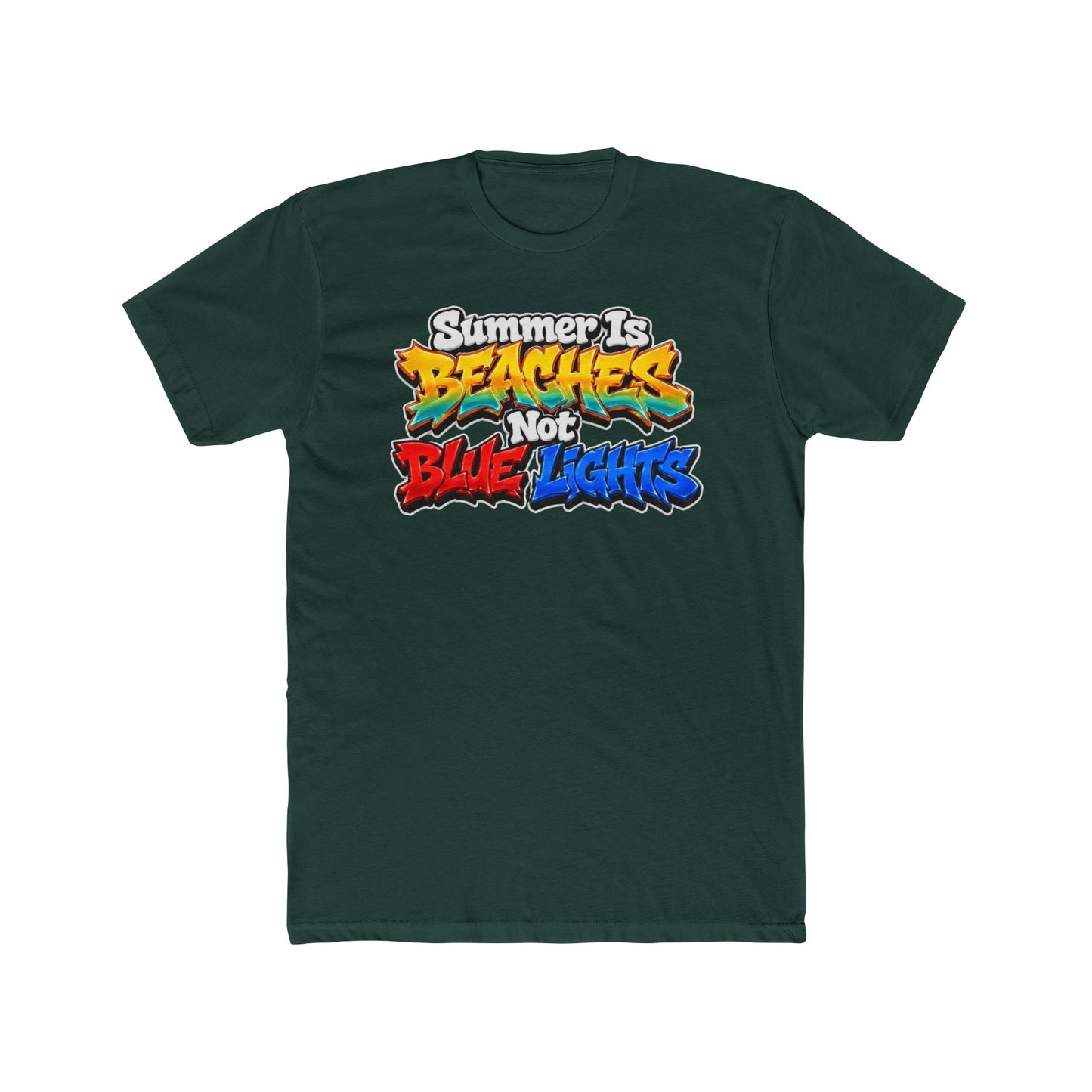 Summer Is Beaches Not Blue Lights T‑Shirt