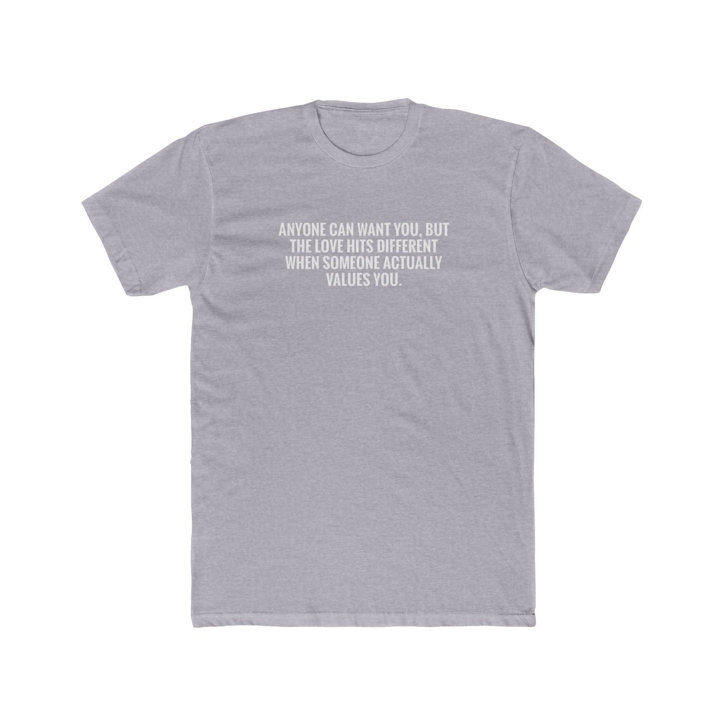 Emotional Quote Tee — "Anyone Can Want You" Cotton Crew Shirt