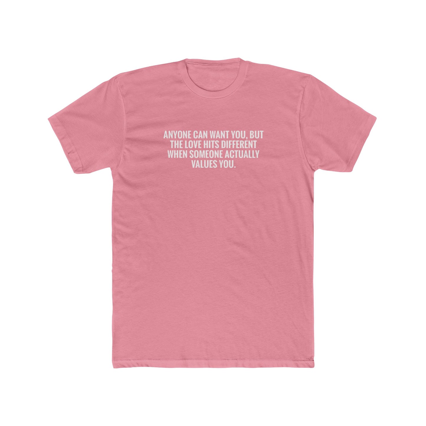 Emotional Quote Tee — "Anyone Can Want You" Cotton Crew Shirt