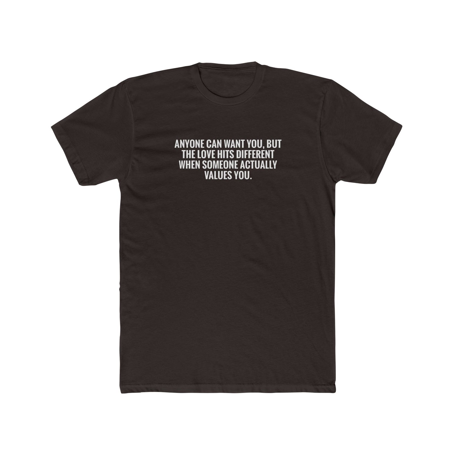 Emotional Quote Tee — "Anyone Can Want You" Cotton Crew Shirt