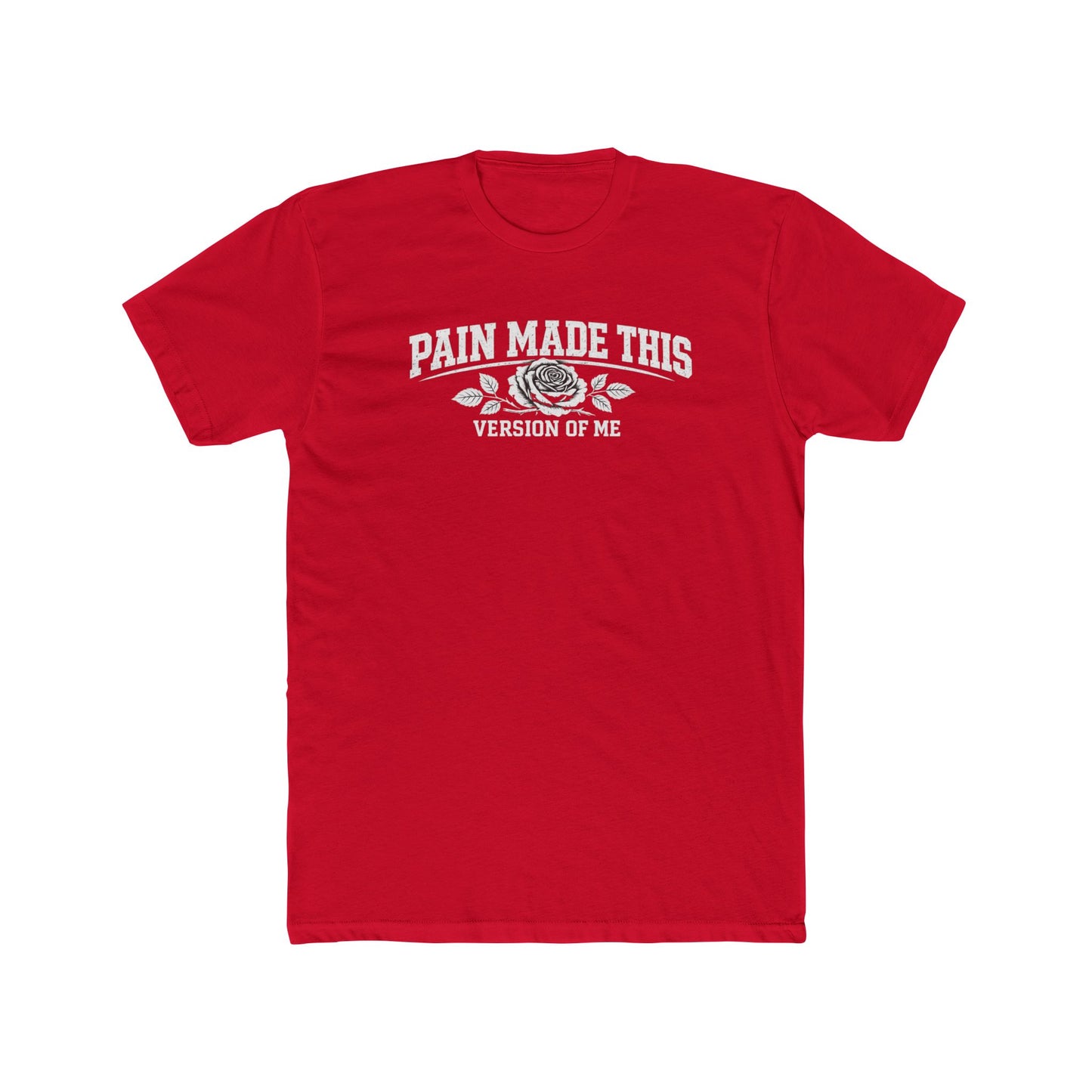 Pain Made This Tee — "Pain Made This Version of Me" Graphic T-Shirt