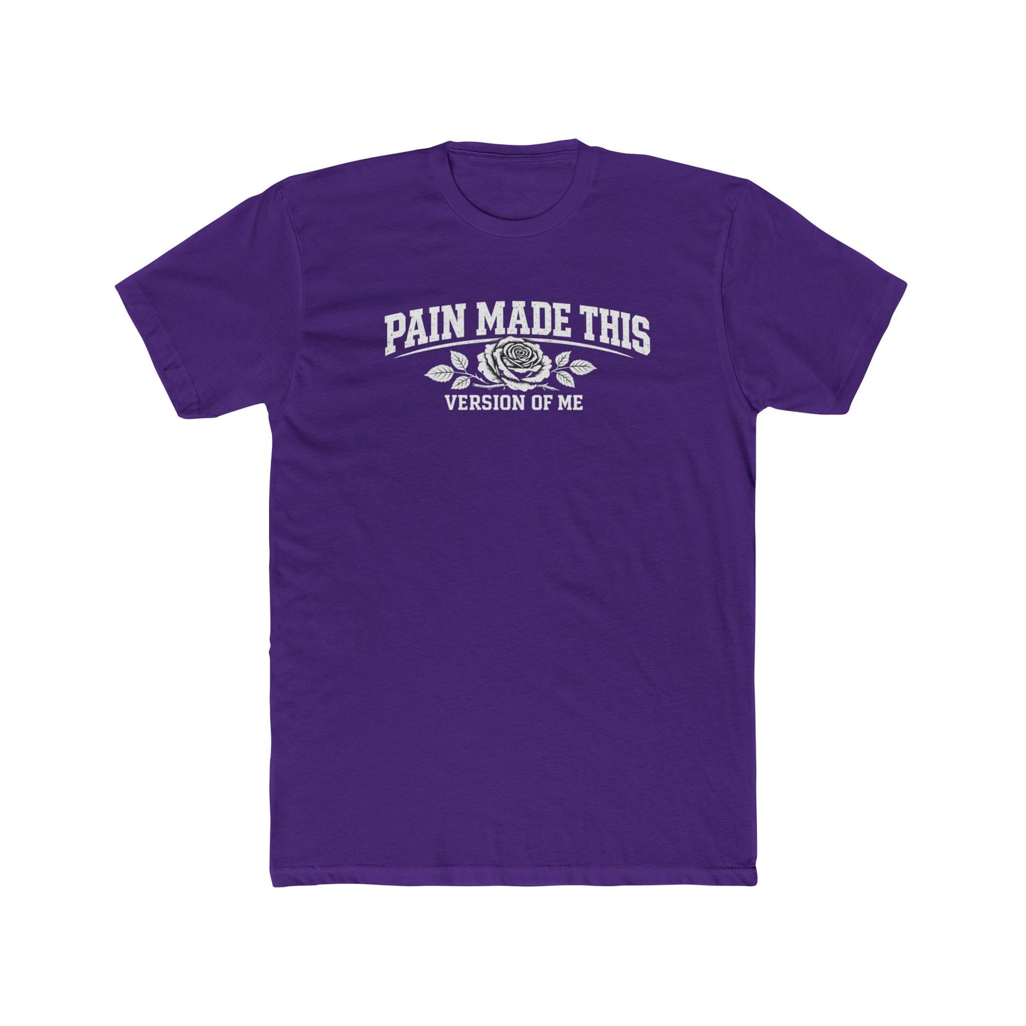 Pain Made This Tee — "Pain Made This Version of Me" Graphic T-Shirt