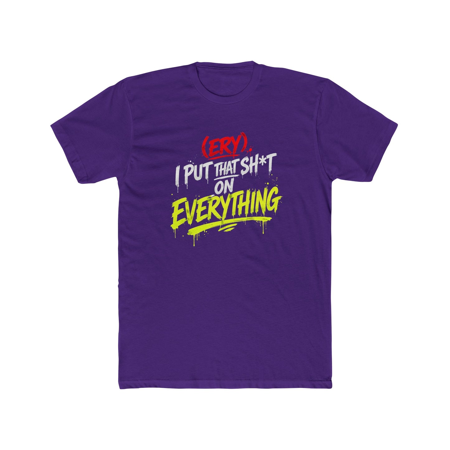 (Ery) I Put This Shit On Everything" — Retro Neon Graphic T-Shirt