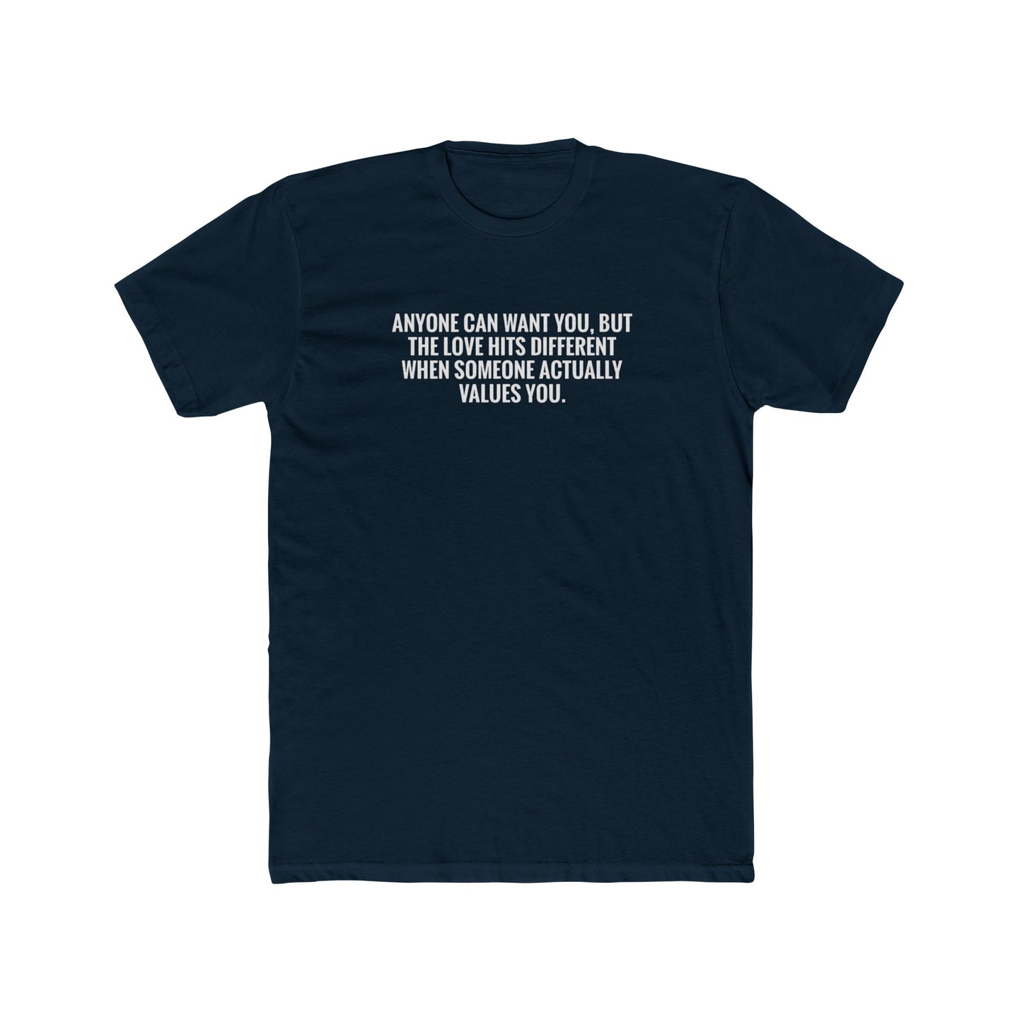 Emotional Quote Tee — "Anyone Can Want You" Cotton Crew Shirt