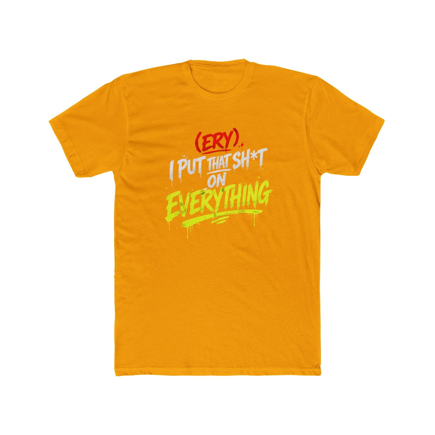 (Ery) I Put This Shit On Everything" — Retro Neon Graphic T-Shirt