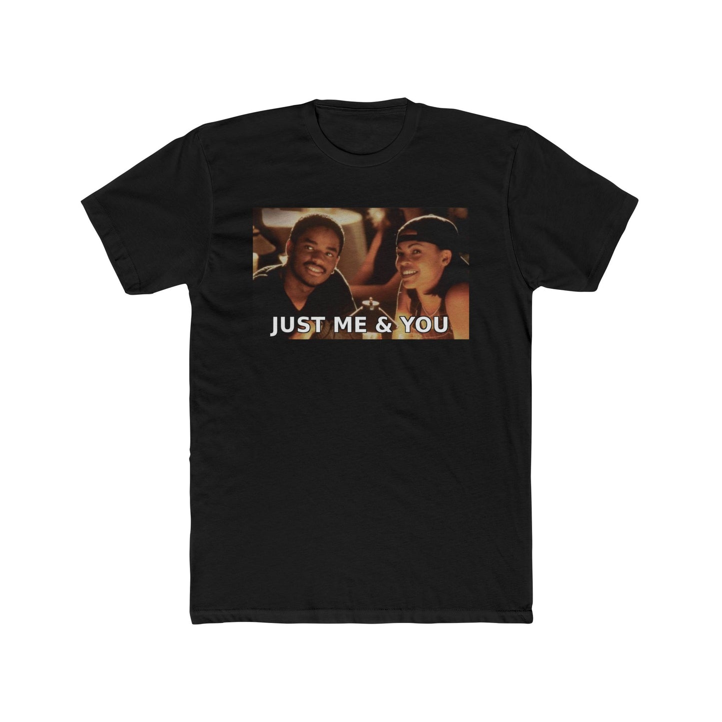 Just Me & You Tee