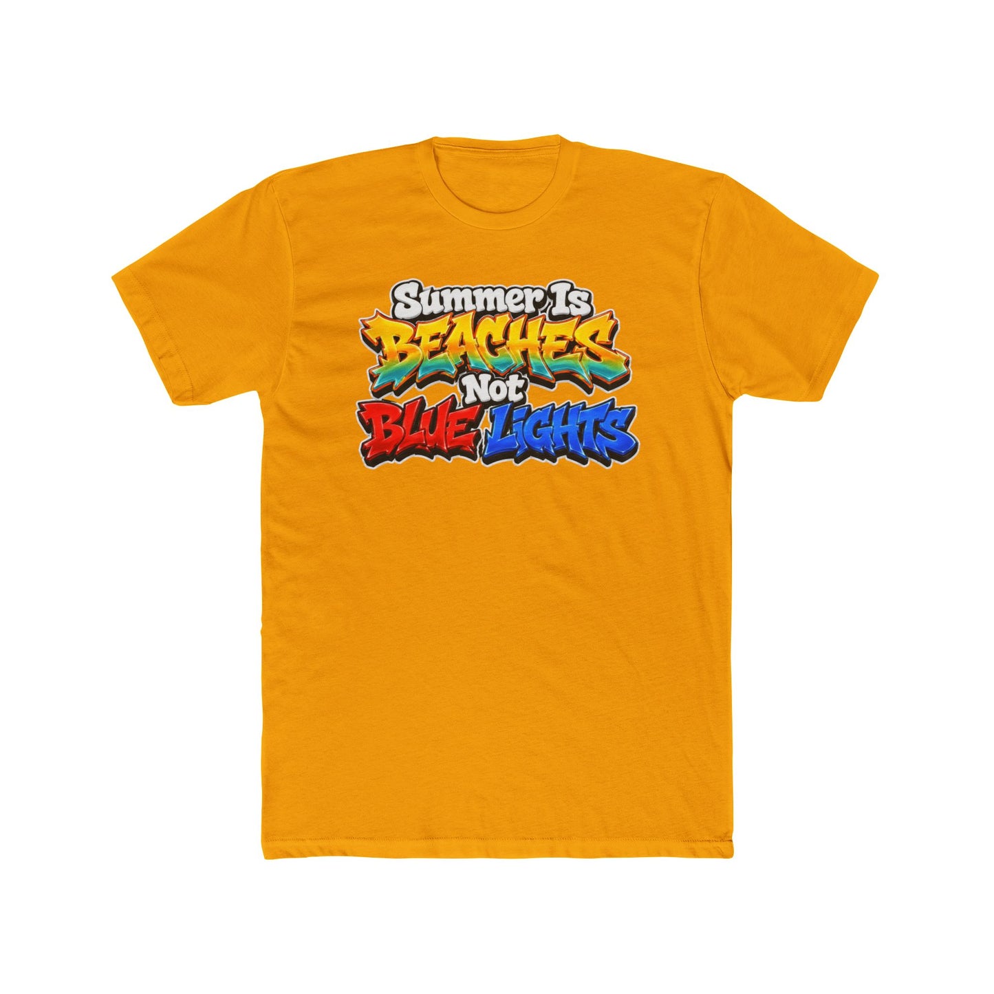 Summer Is Beaches Not Blue Lights T‑Shirt