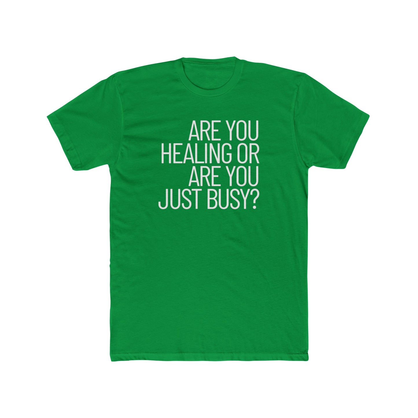 Healing or Busy? Graphic Tee – Mindfulness Reminder T-Shirt