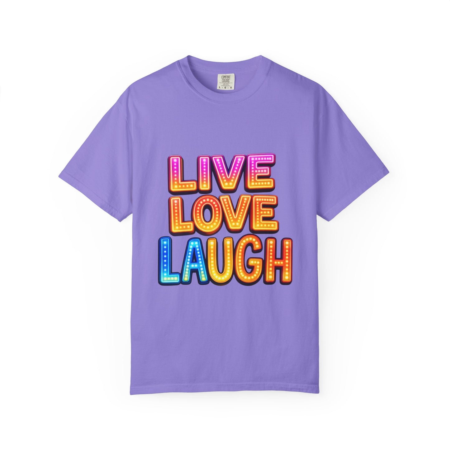 Live Love Laugh Graphic T-Shirt — Colorful Retro Marquee Design