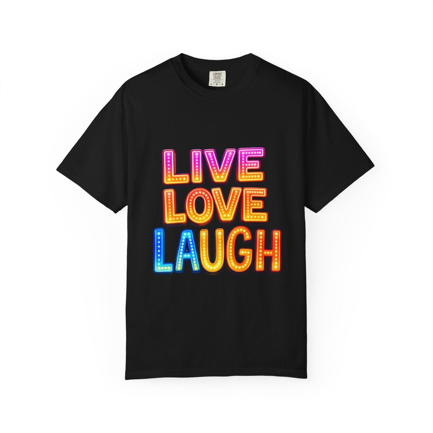 Live Love Laugh Graphic T-Shirt — Colorful Retro Marquee Design