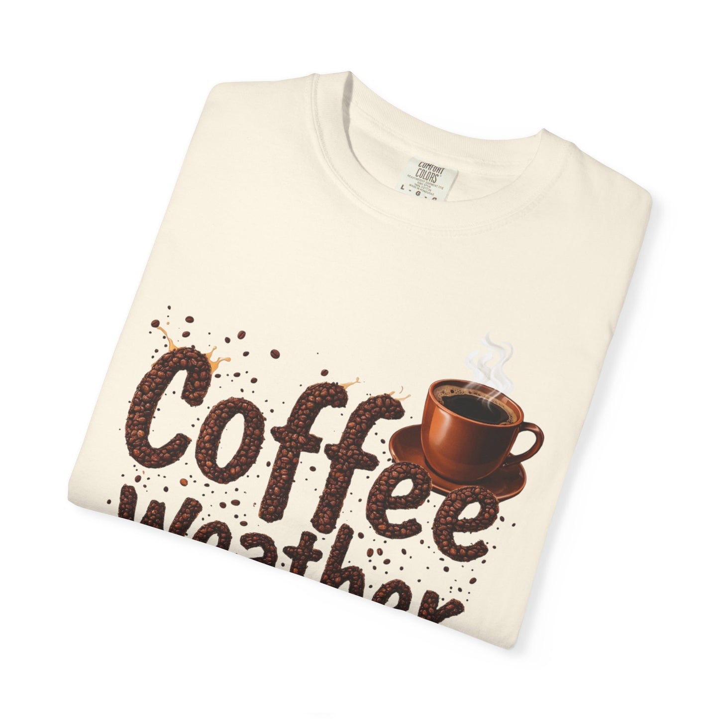 Coffee Weather T-Shirt – Cozy Coffee Lover Tee
