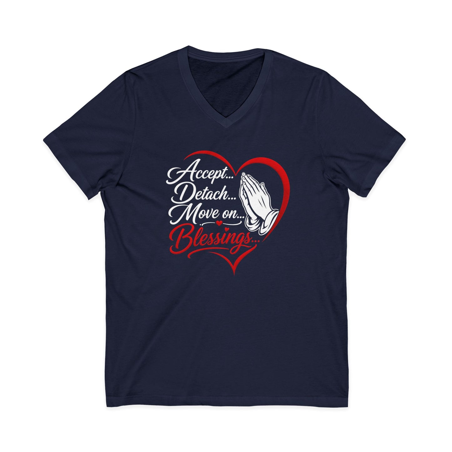 "Accept, Detach... Move On, Blessings" Inspirational Shirt