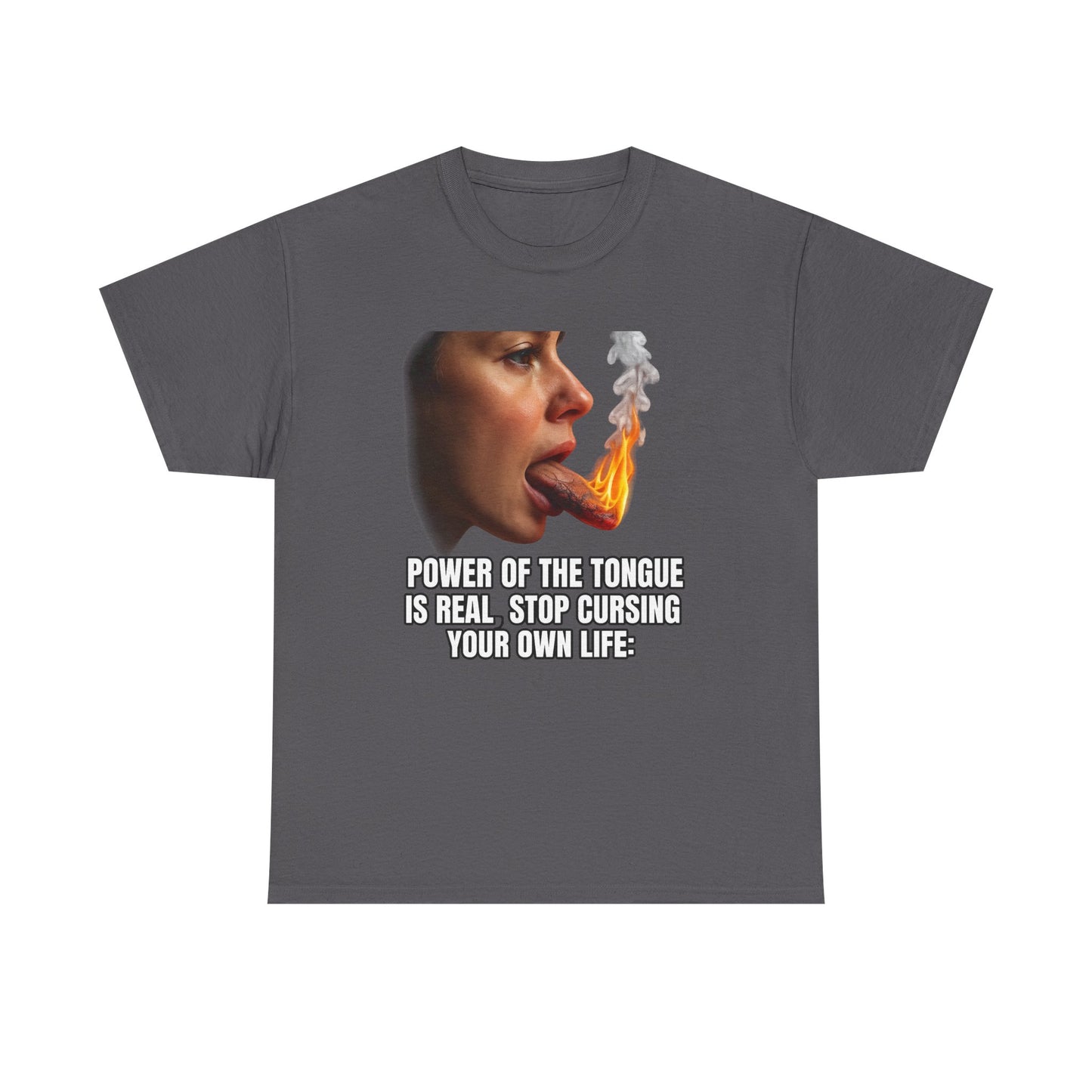 "Power of the Tongue Is Real, Stop Cursing Your Own Life" Motivational Statement Shirt