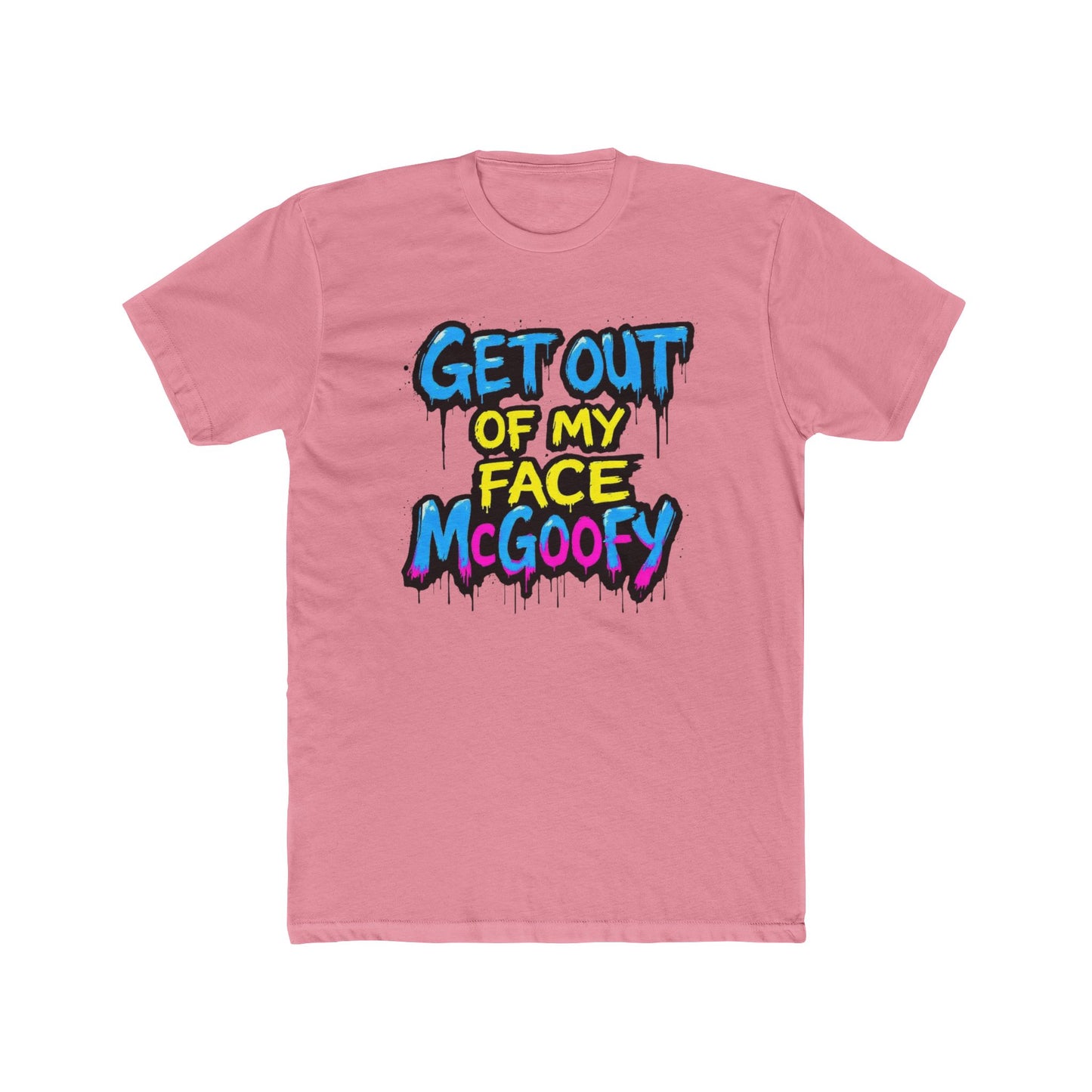 Graphic Tee — "Get Out of My Face McGoofy" Colorful Street-Style T-Shirt