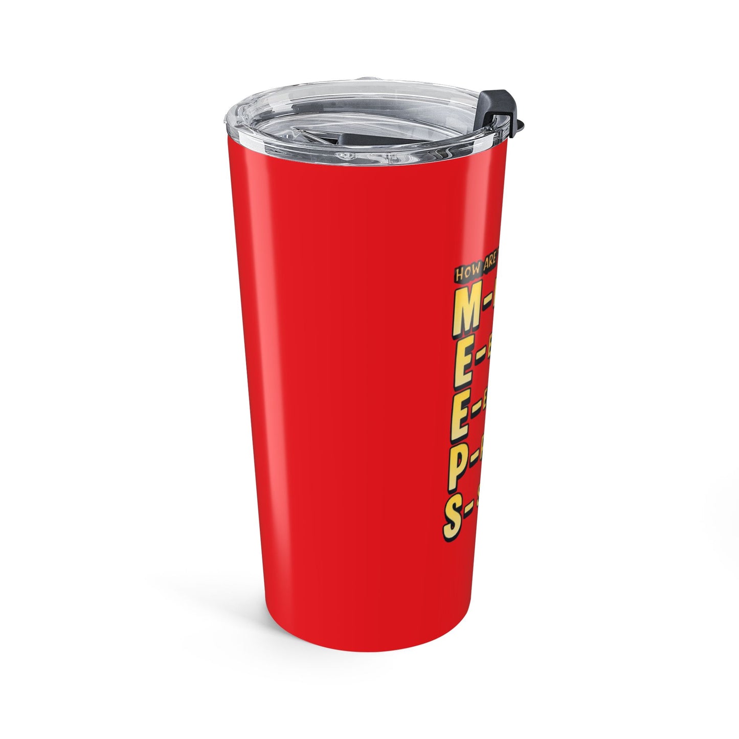 20oz Tumbler — "MEEPS" Mental & Emotional Check-In Stainless Travel Cup