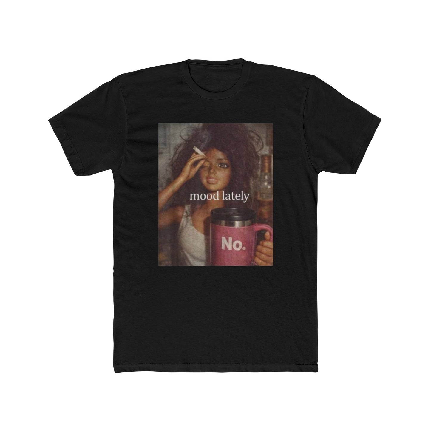 Mood Lately Tee — "Graphic T-Shirt