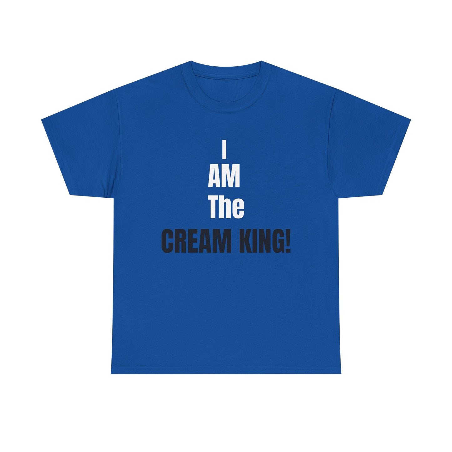 I AM The CREAM KING! T‑Shirt - Bold Statement Graphic Tee for Dessert Lovers