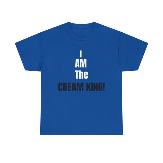I AM The CREAM KING! T‑Shirt - Bold Statement Graphic Tee for Dessert Lovers
