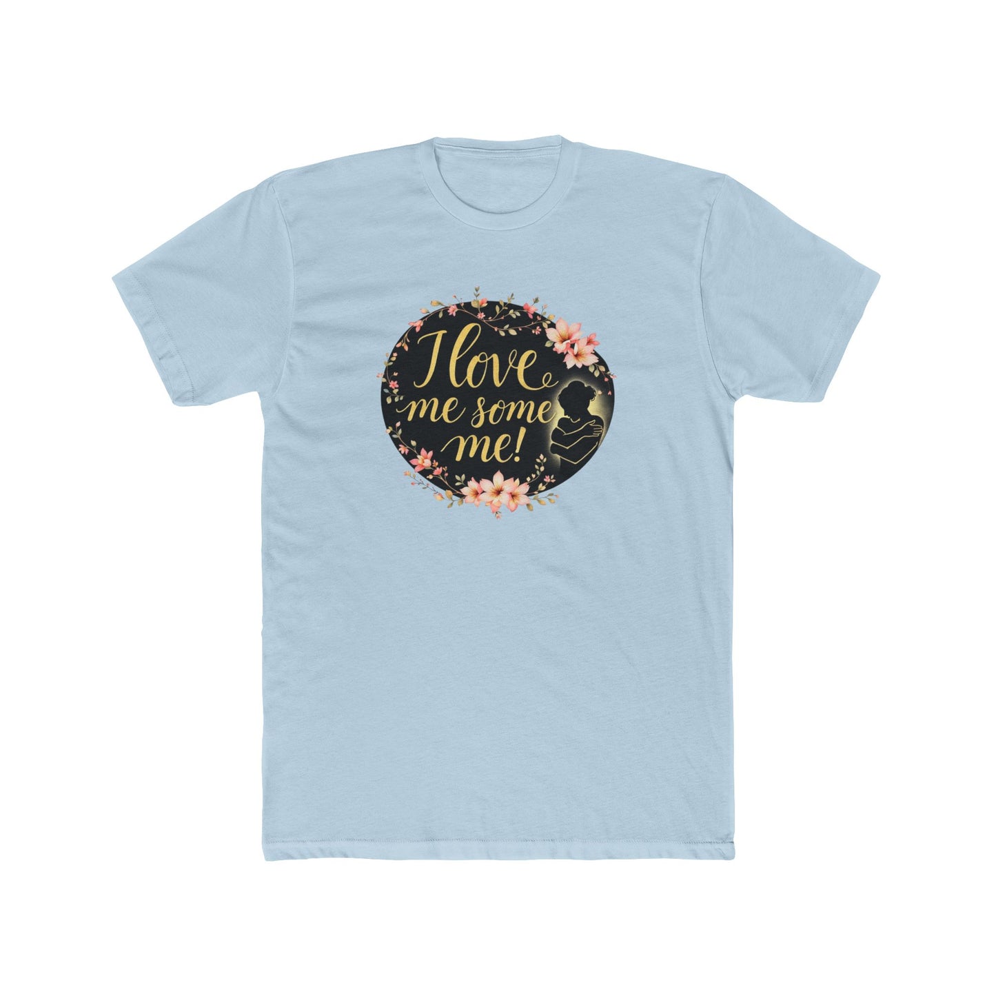 I Love Me Some Me Floral Tee