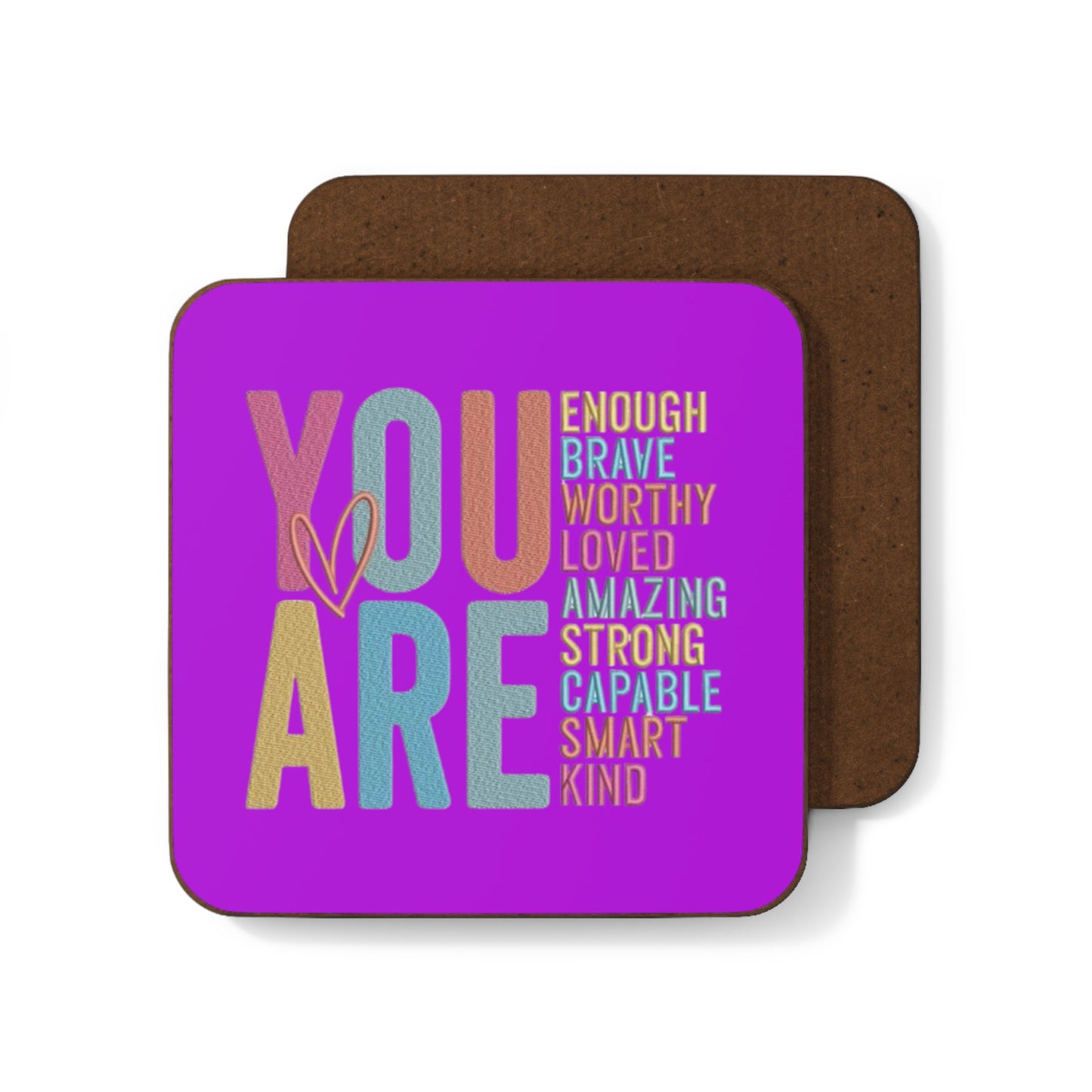 You Are Inspirational Coaster — Motivational Drink Coaster (You Are Enough, Brave, Loved)