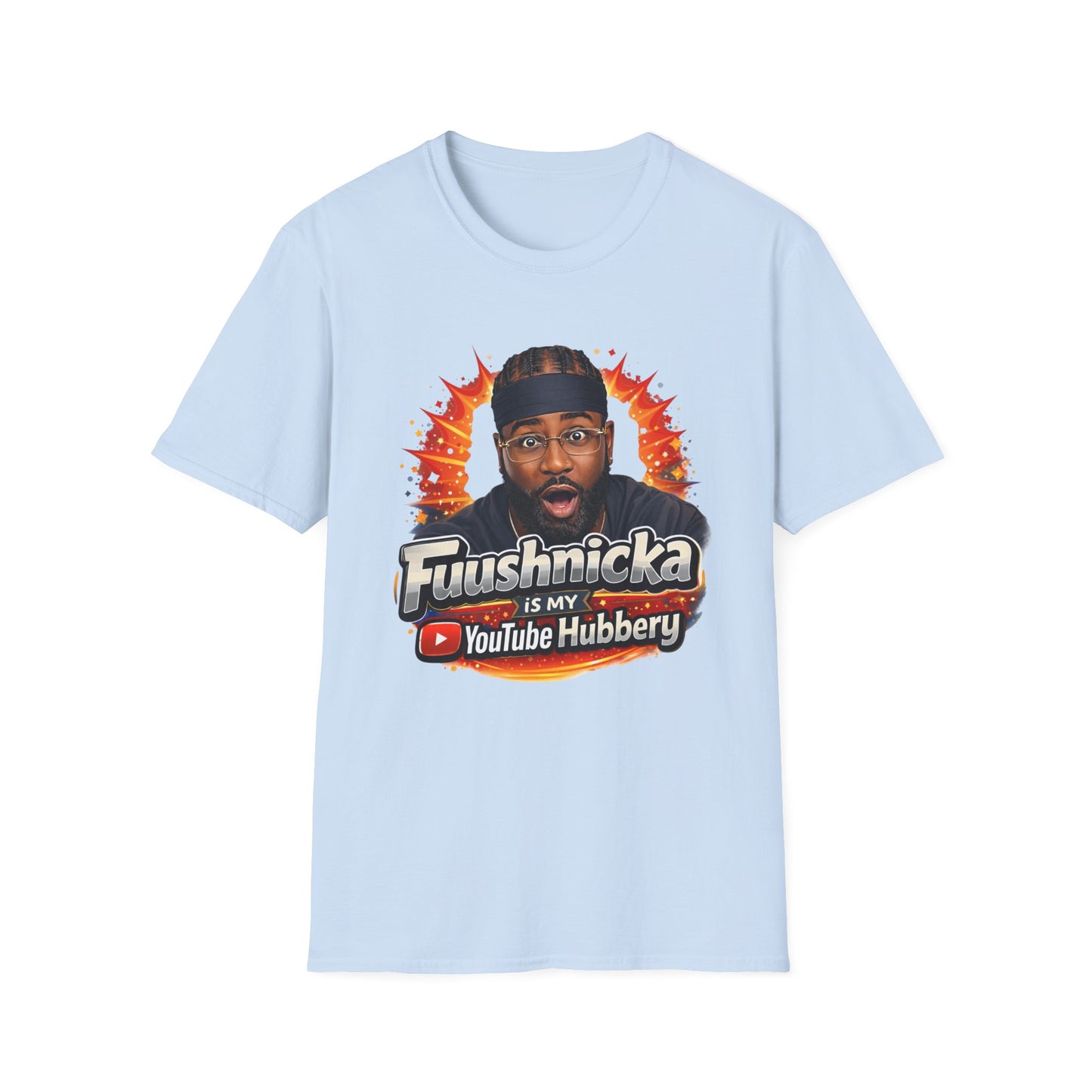 YouTube Hubbery T‑Shirt — “Fuushnicka Is My YouTube Hubbery” Fan Tee