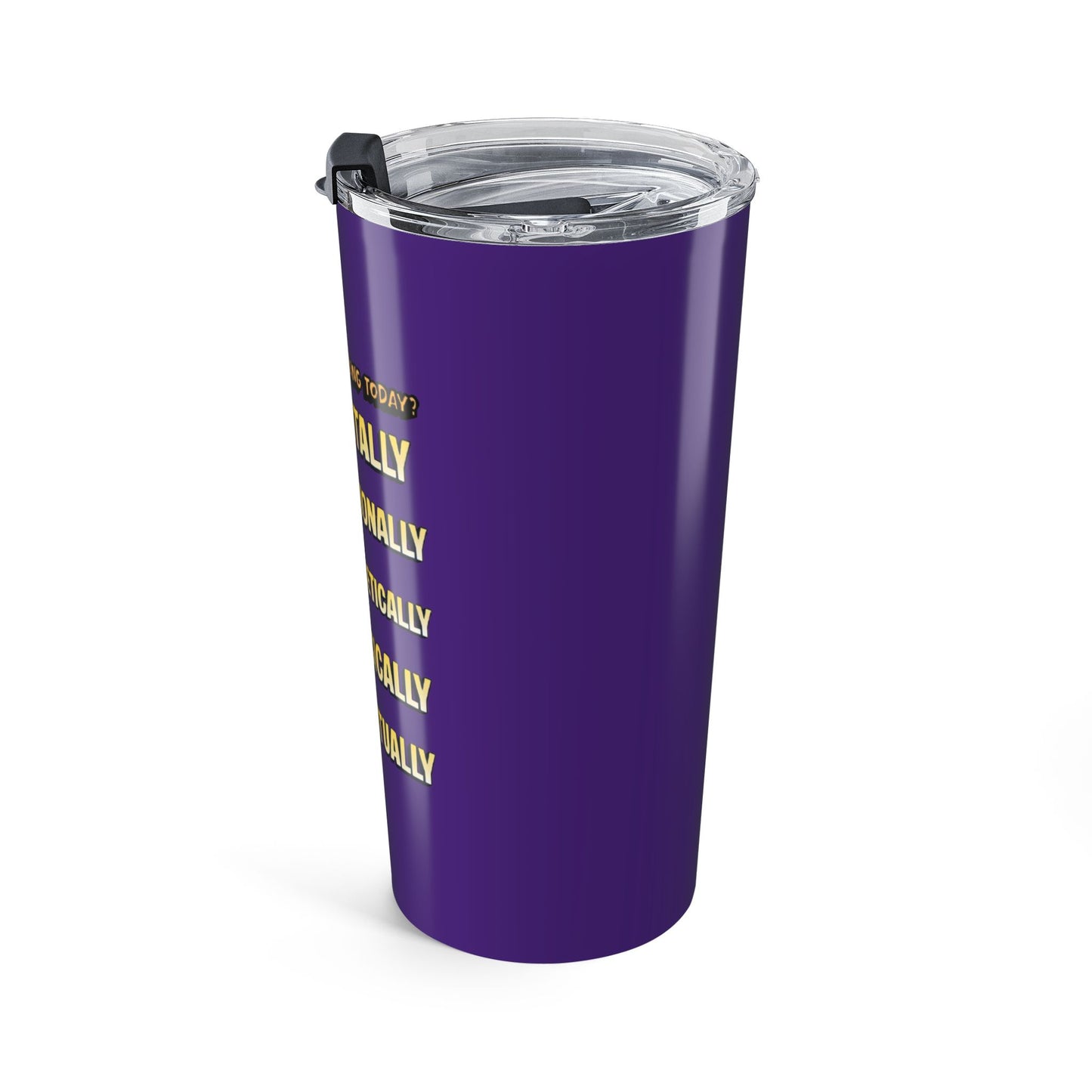 20oz Motivational Tumbler — “MEEPS” Mentally Emotionally Energetically Physically Spiritually
