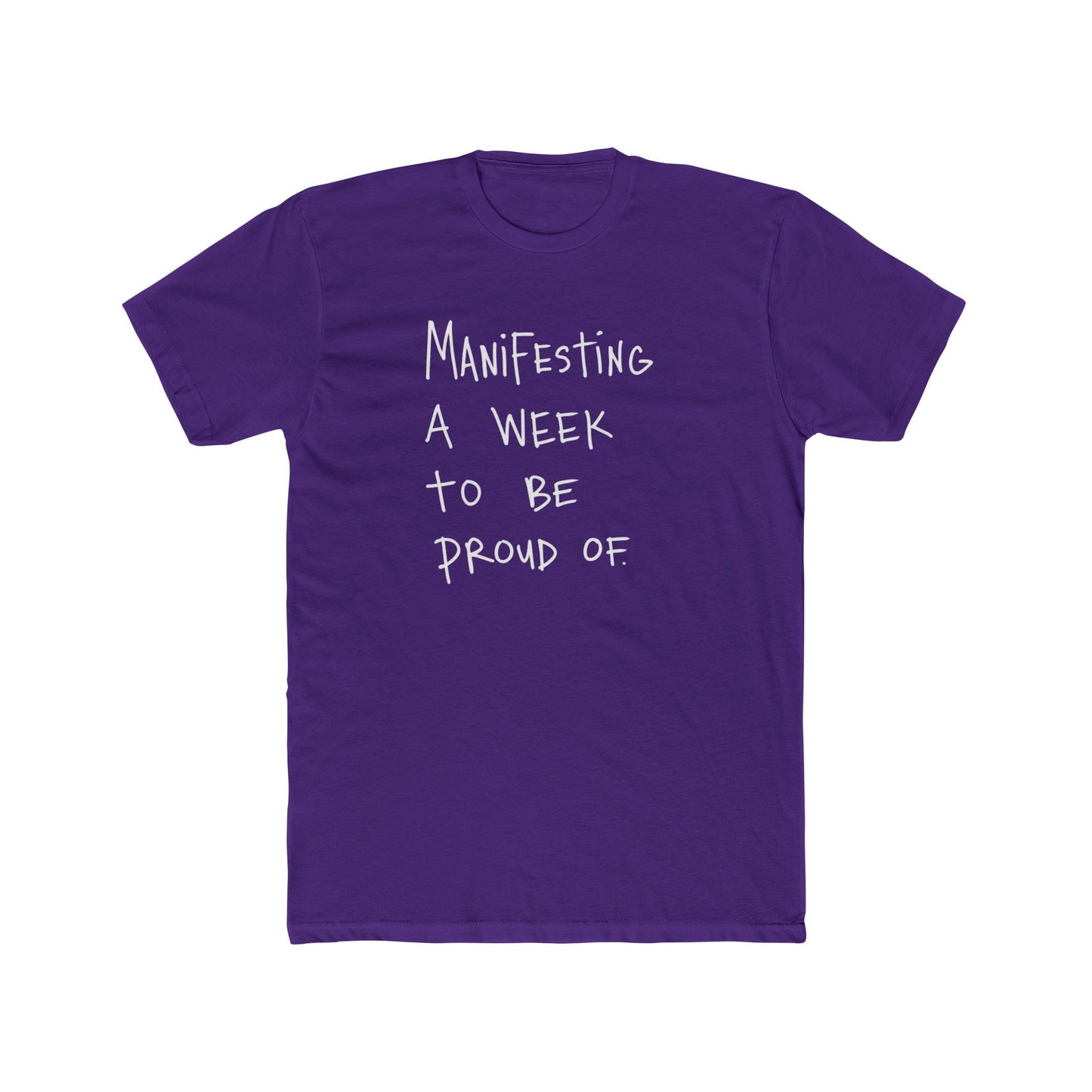 Manifesting A Week To Be Proud Of Tee