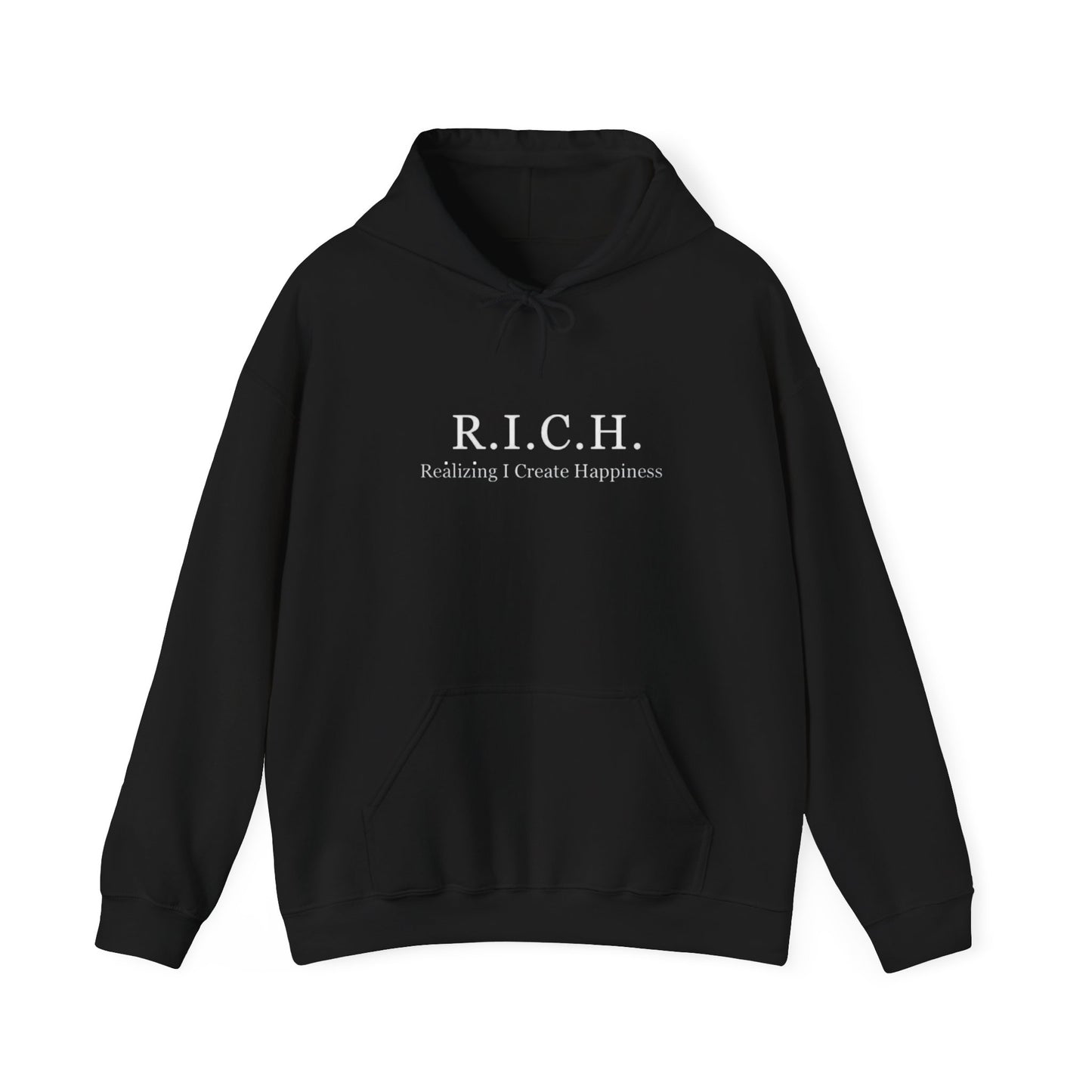R.I.C.H. Hoodie — 'Realizing I Create Happiness' Minimal Motivational Pullover