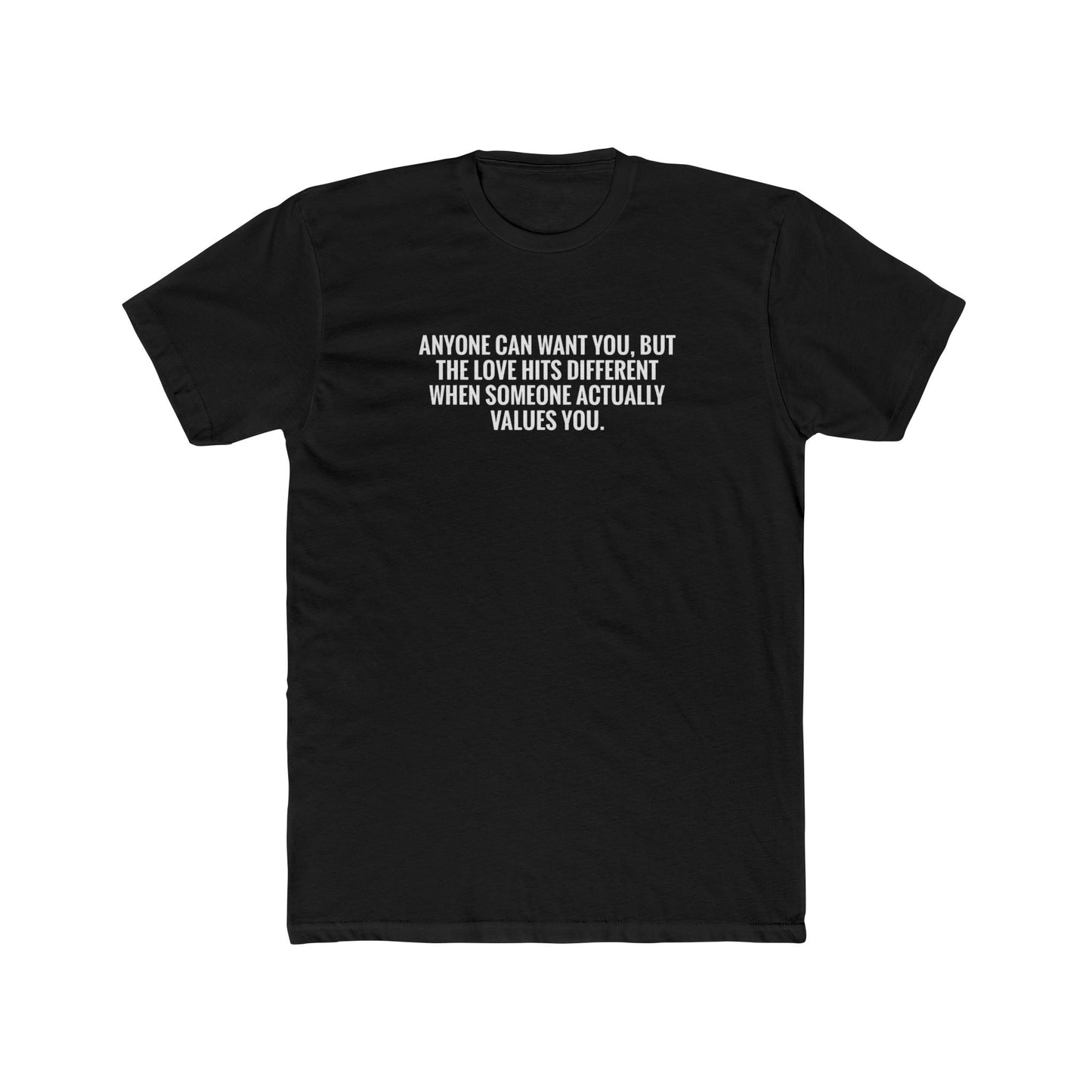 Emotional Quote Tee — "Anyone Can Want You" Cotton Crew Shirt
