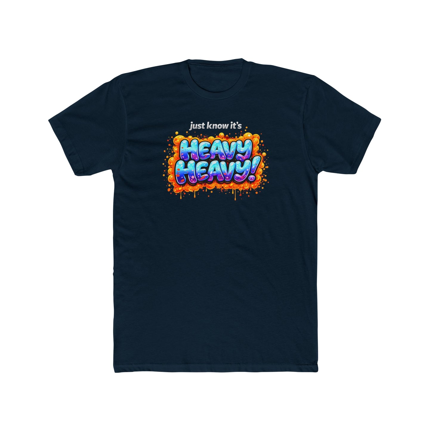 It's Just Heavy! Graphic Tee — Funny Weightlifting Gym Shirt