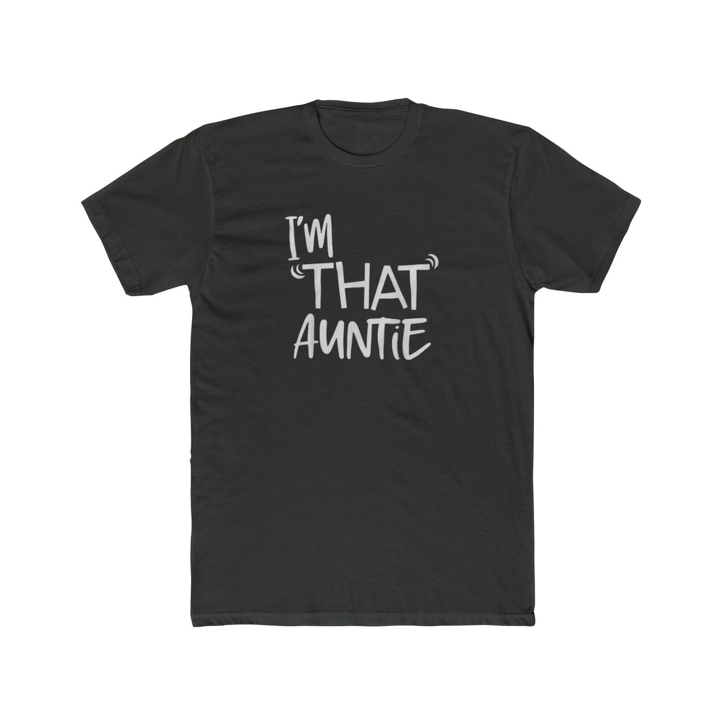 I'm That Auntie T-Shirt — Funny Aunt Tee, Casual Cotton Crew for Moms & Aunts, Gift for Mother's Day/Birthday