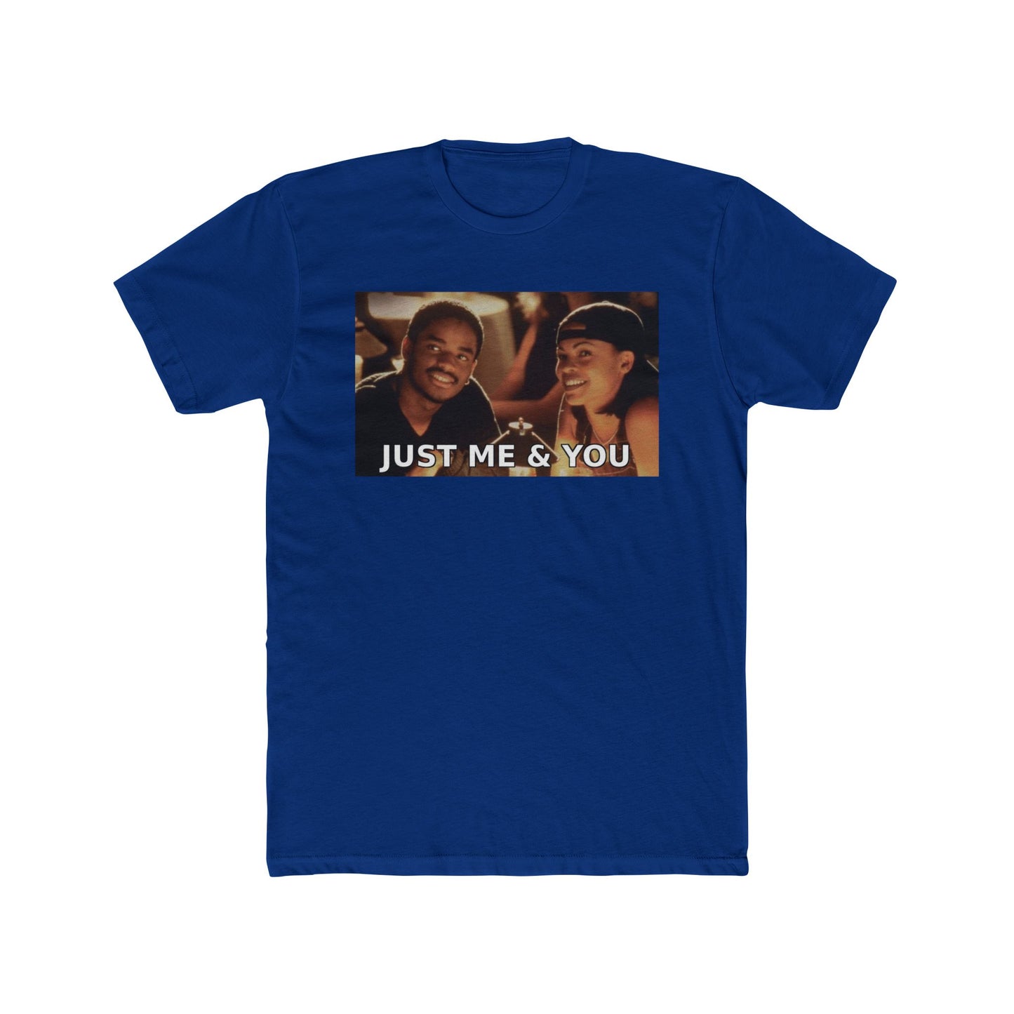 Just Me & You Tee