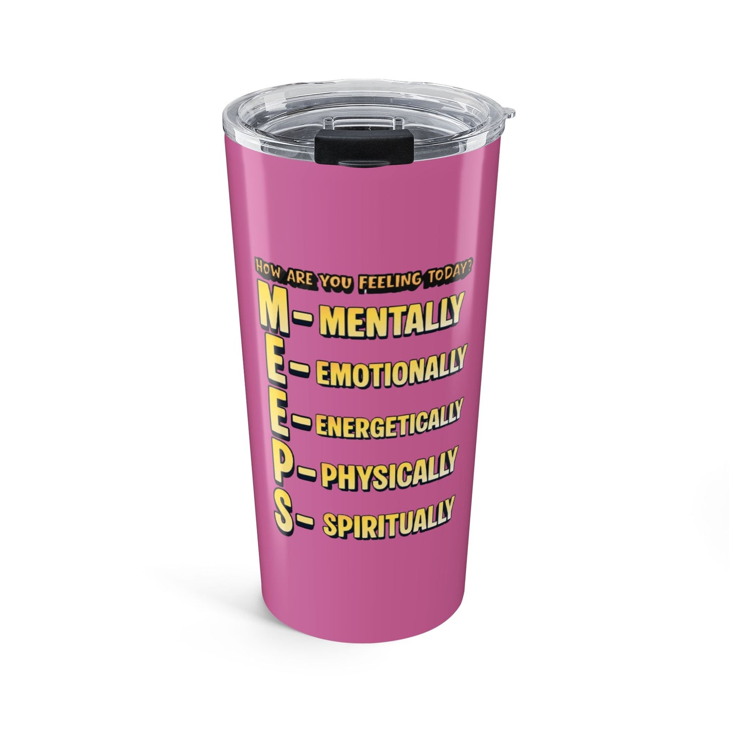 20oz Pink 'MEEPS' Mental Health Check Tumbler — Motivational Insulated Travel Cup
