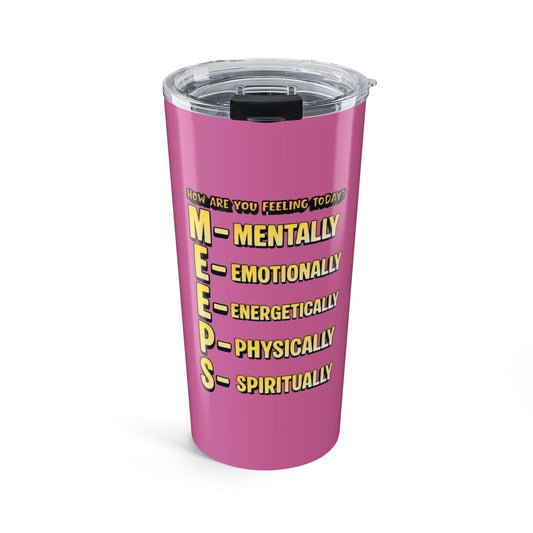 20oz Pink 'MEEPS' Mental Health Check Tumbler — Motivational Insulated Travel Cup