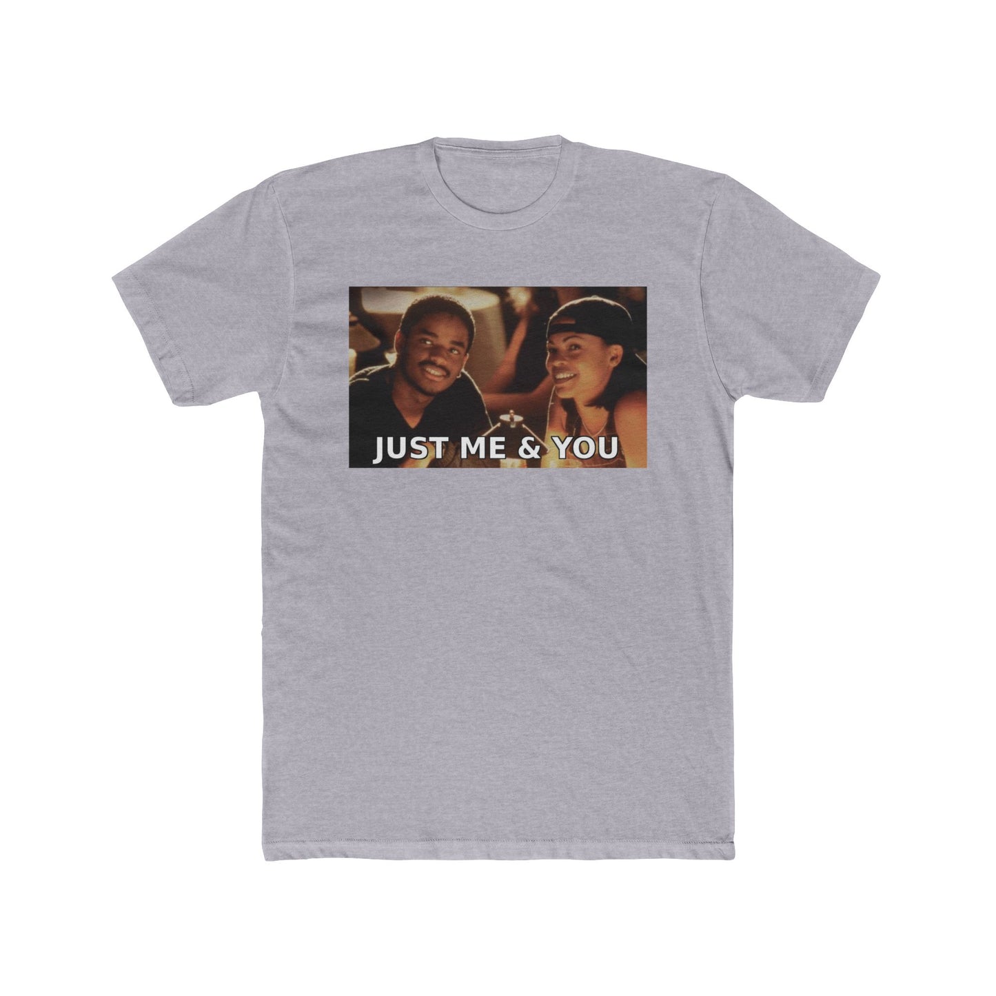 Just Me & You Tee