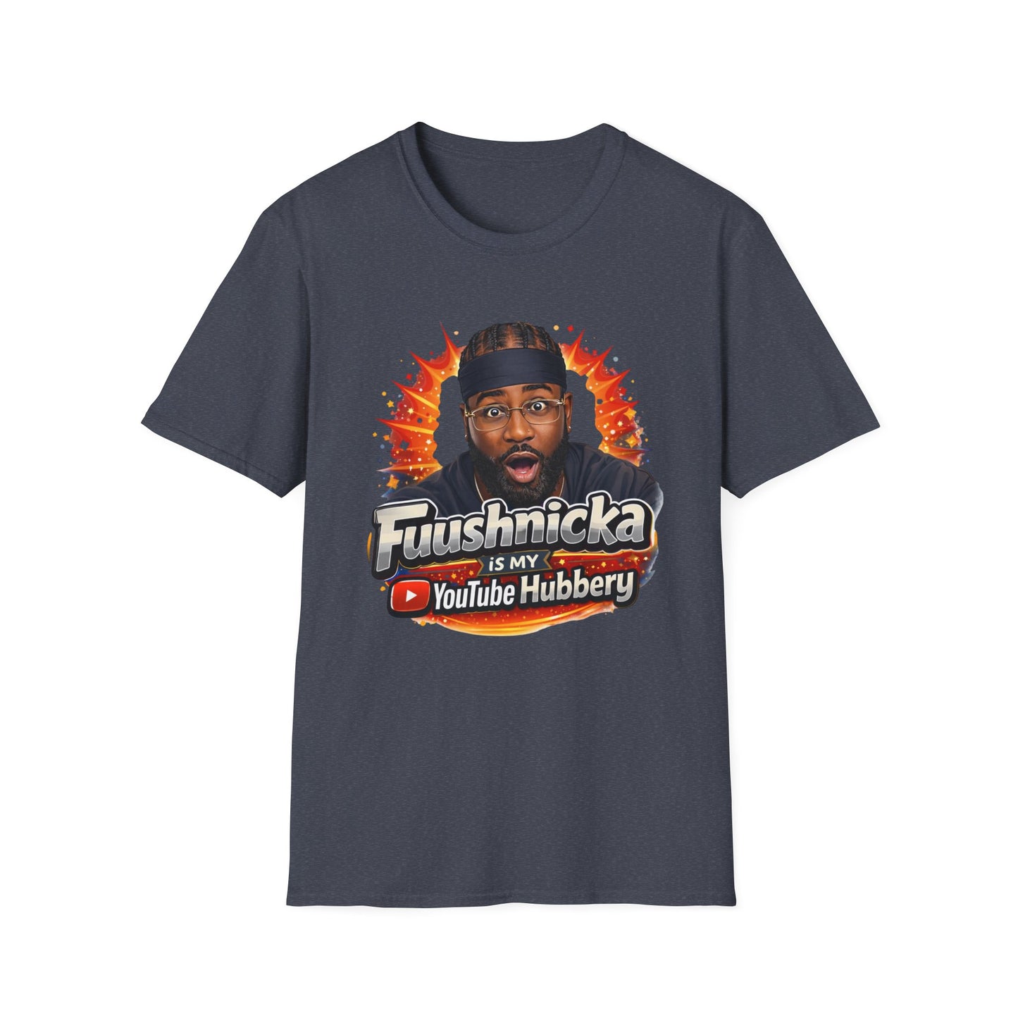 YouTube Hubbery T‑Shirt — “Fuushnicka Is My YouTube Hubbery” Fan Tee