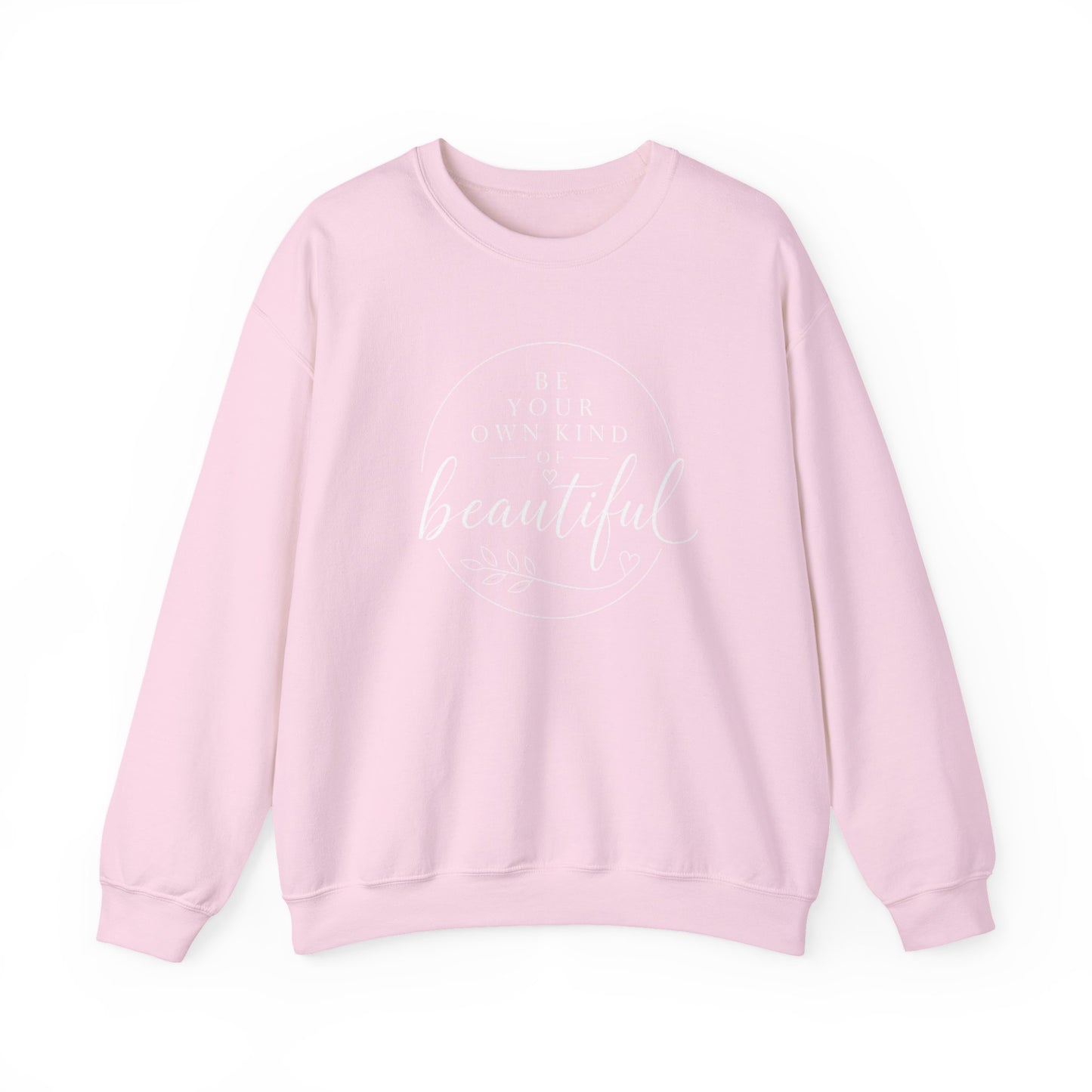Be Your Own Kind of Beautiful Crewneck Sweatshirt