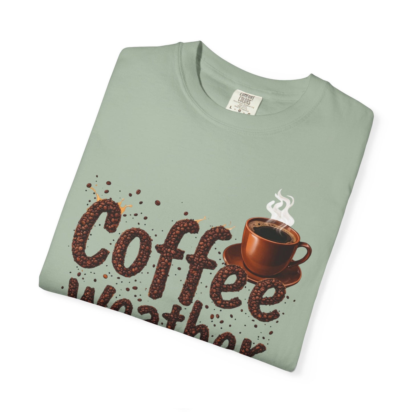 Coffee Weather T-Shirt – Cozy Coffee Lover Tee