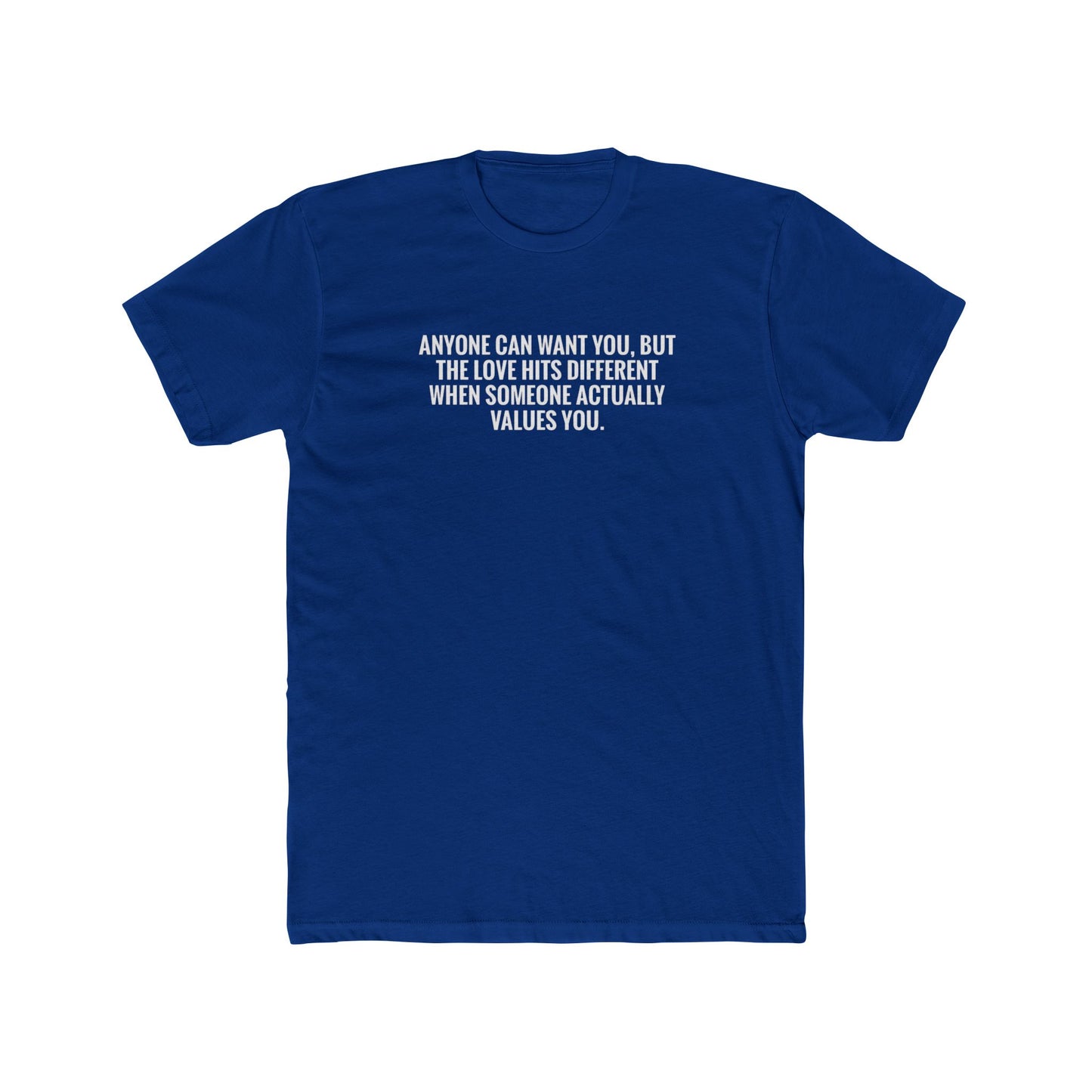 Emotional Quote Tee — "Anyone Can Want You" Cotton Crew Shirt