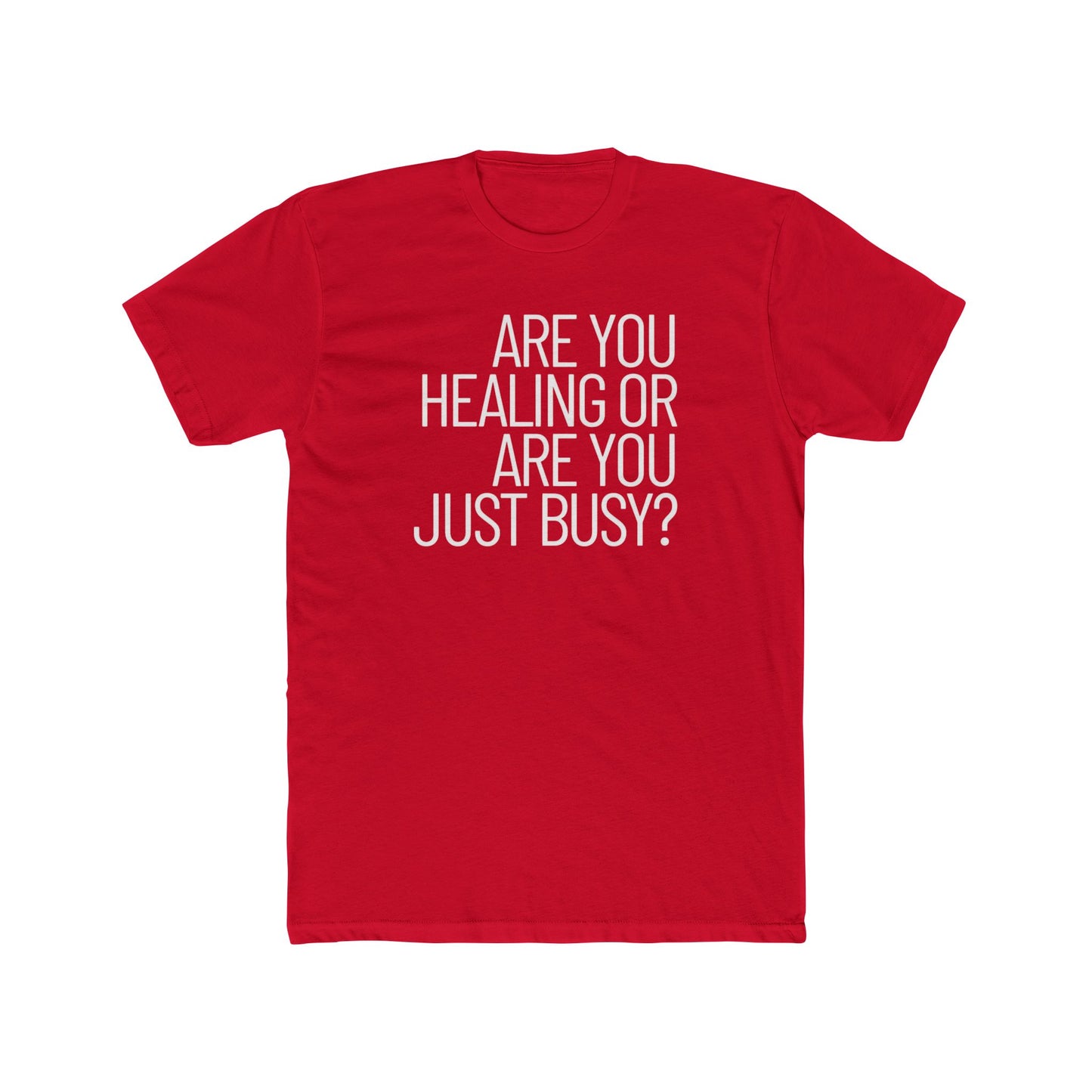 Healing or Busy? Graphic Tee – Mindfulness Reminder T-Shirt