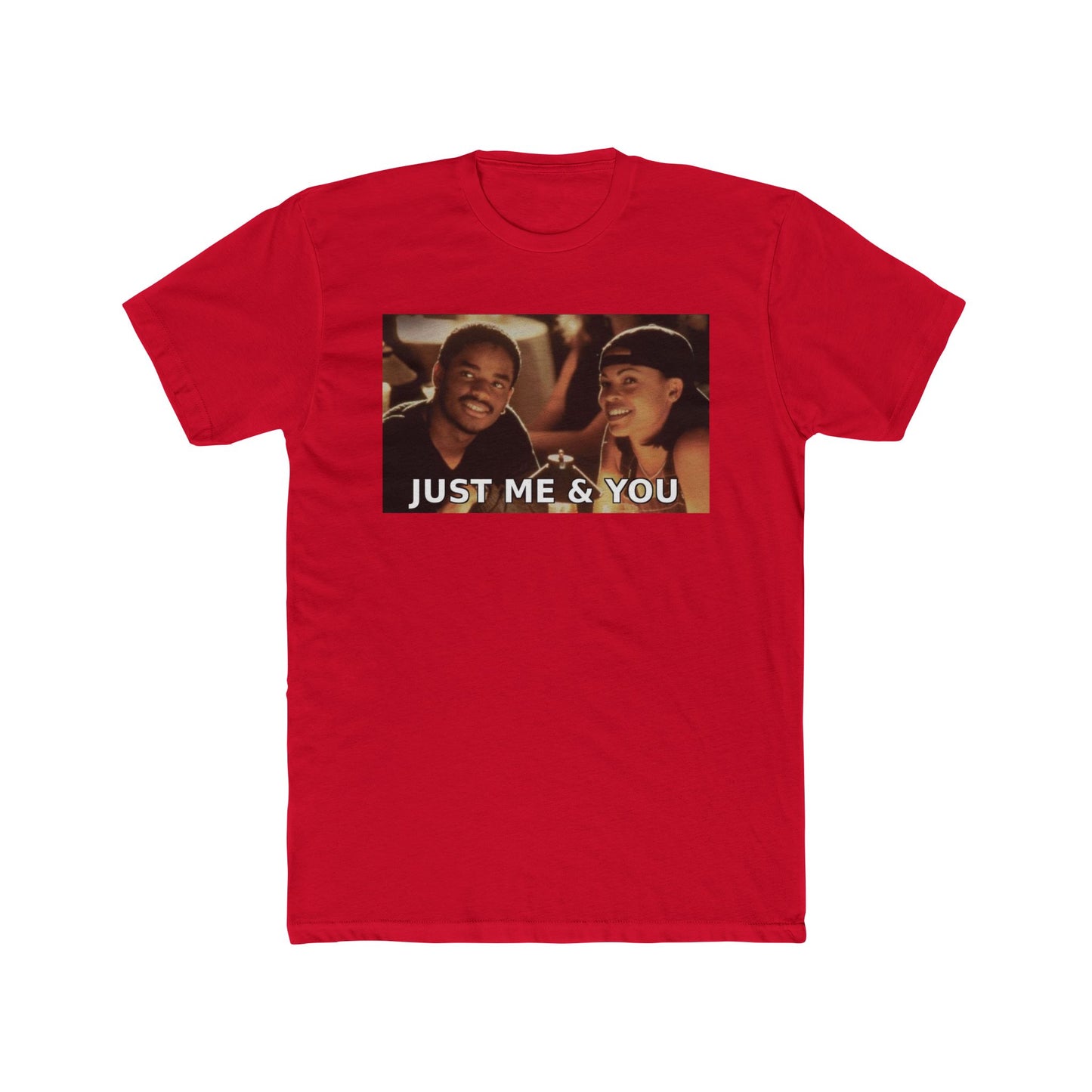 Just Me & You Tee