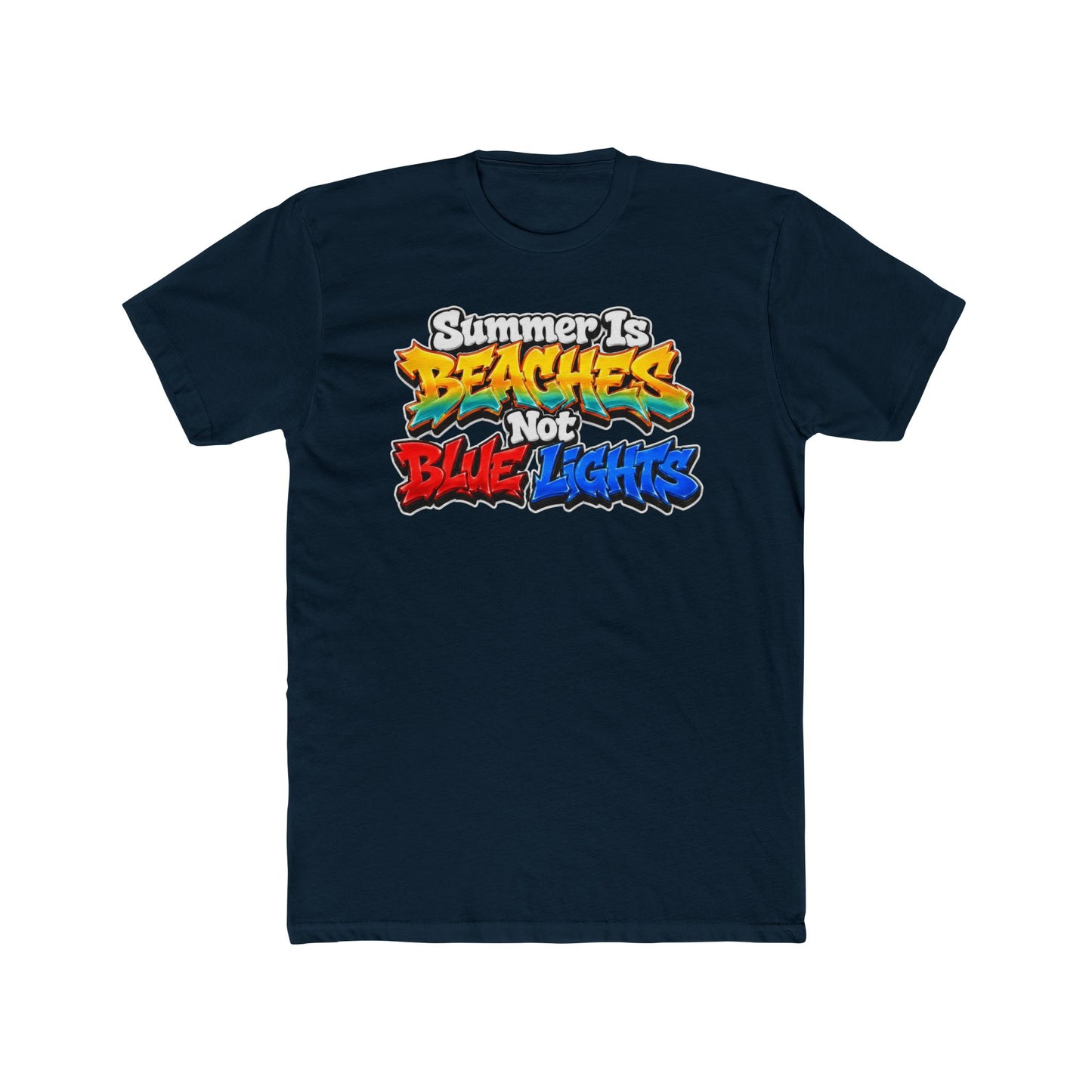 Summer Is Beaches Not Blue Lights T‑Shirt