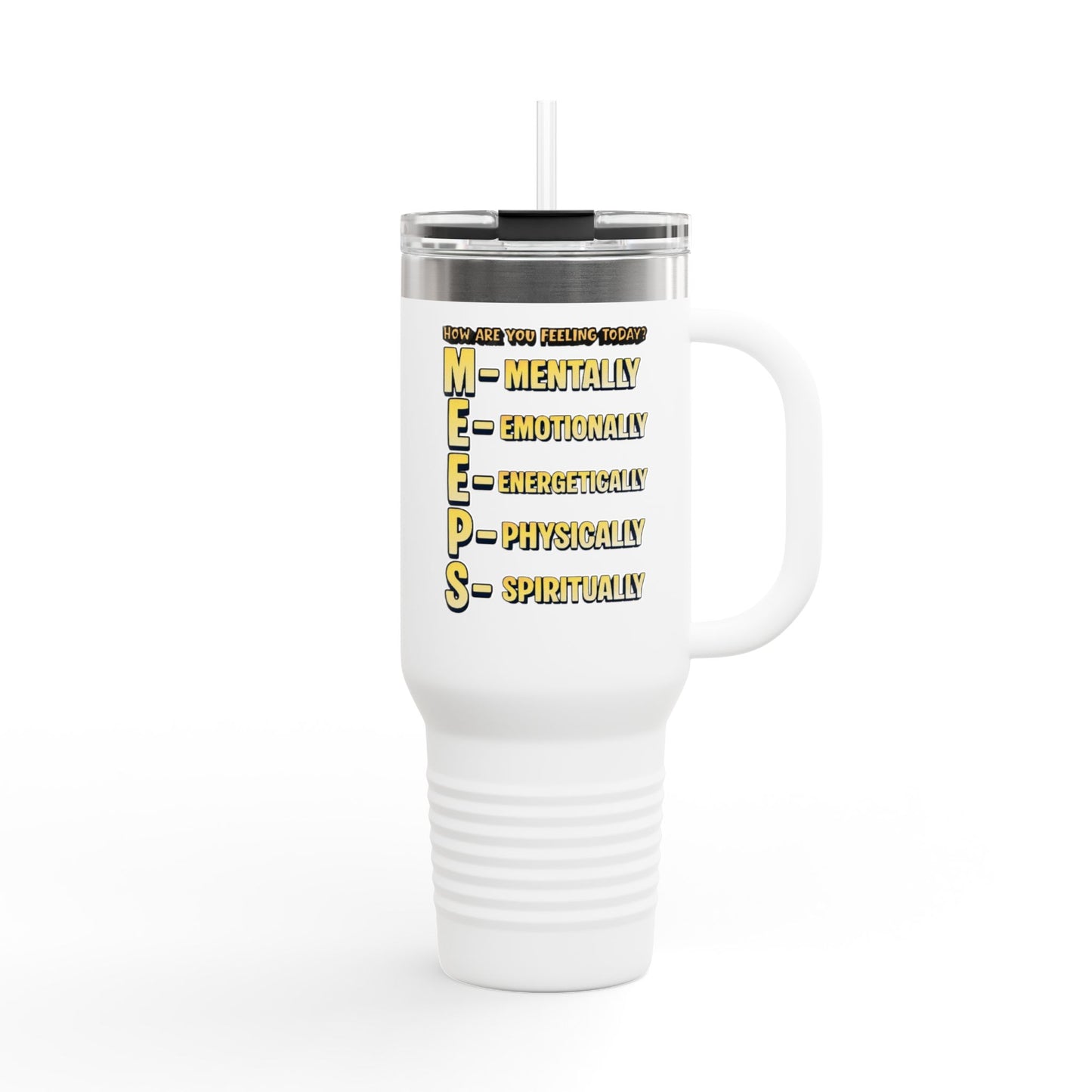 M.E.E.P.S. Insulated 40oz Travel Mug — Mental, Emotional, Energy, Physical, Spiritual Support