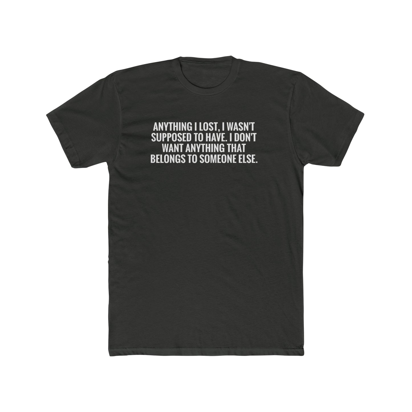 Anything I Lost I Wasn’t Supposed To Have T-Shirt — Vintage Rust Crew Tee with Bold White Text